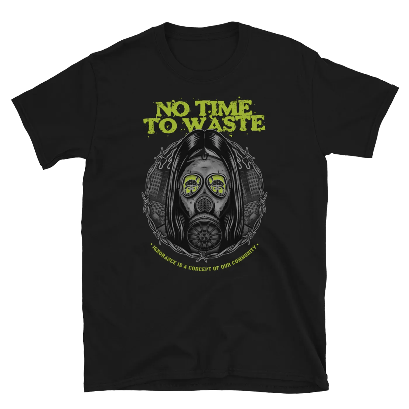 No Time To Waste N.T.T.W Green Toxic Unisex T-Shirt