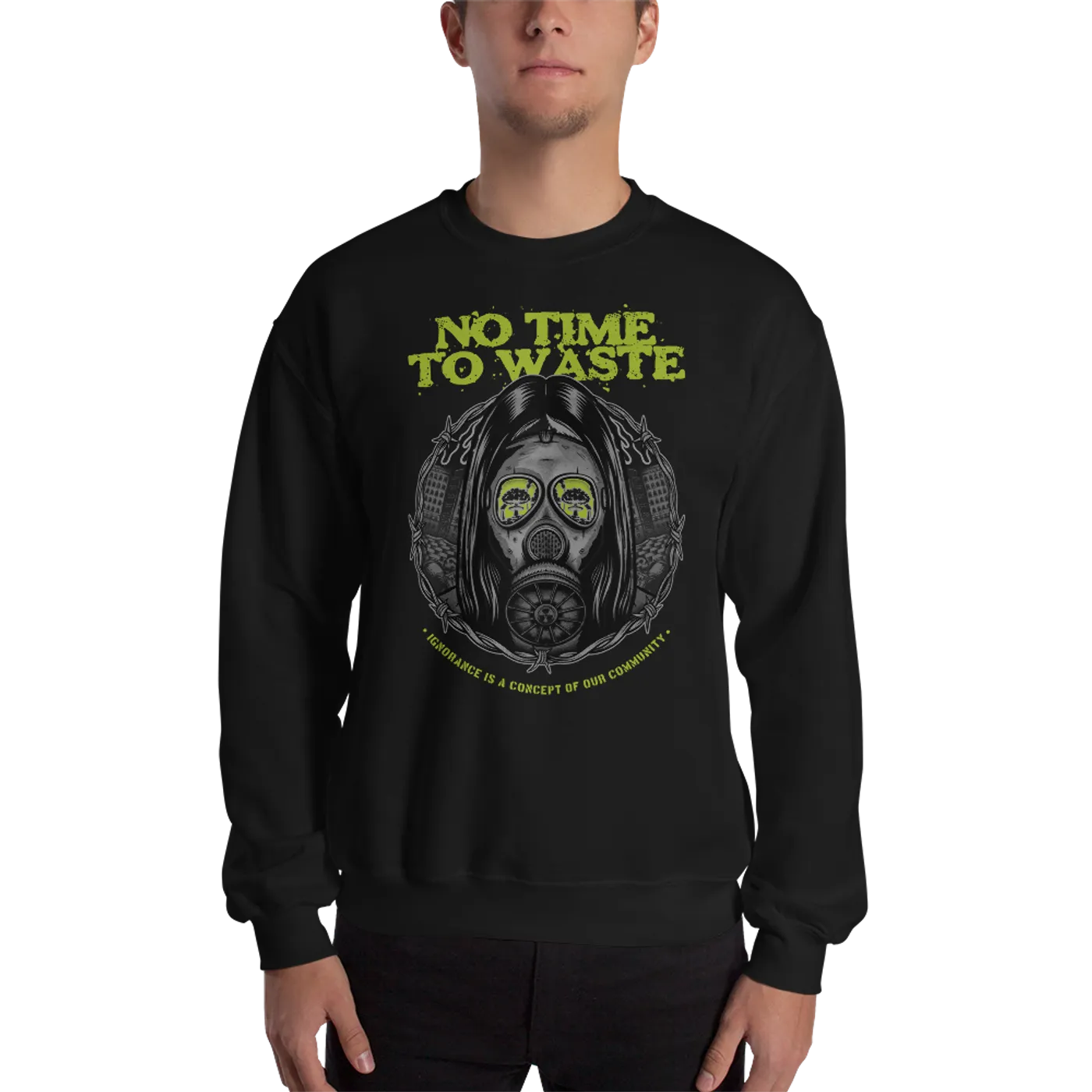 No Time To Waste N.T.T.W Unisex Sweatshirt
