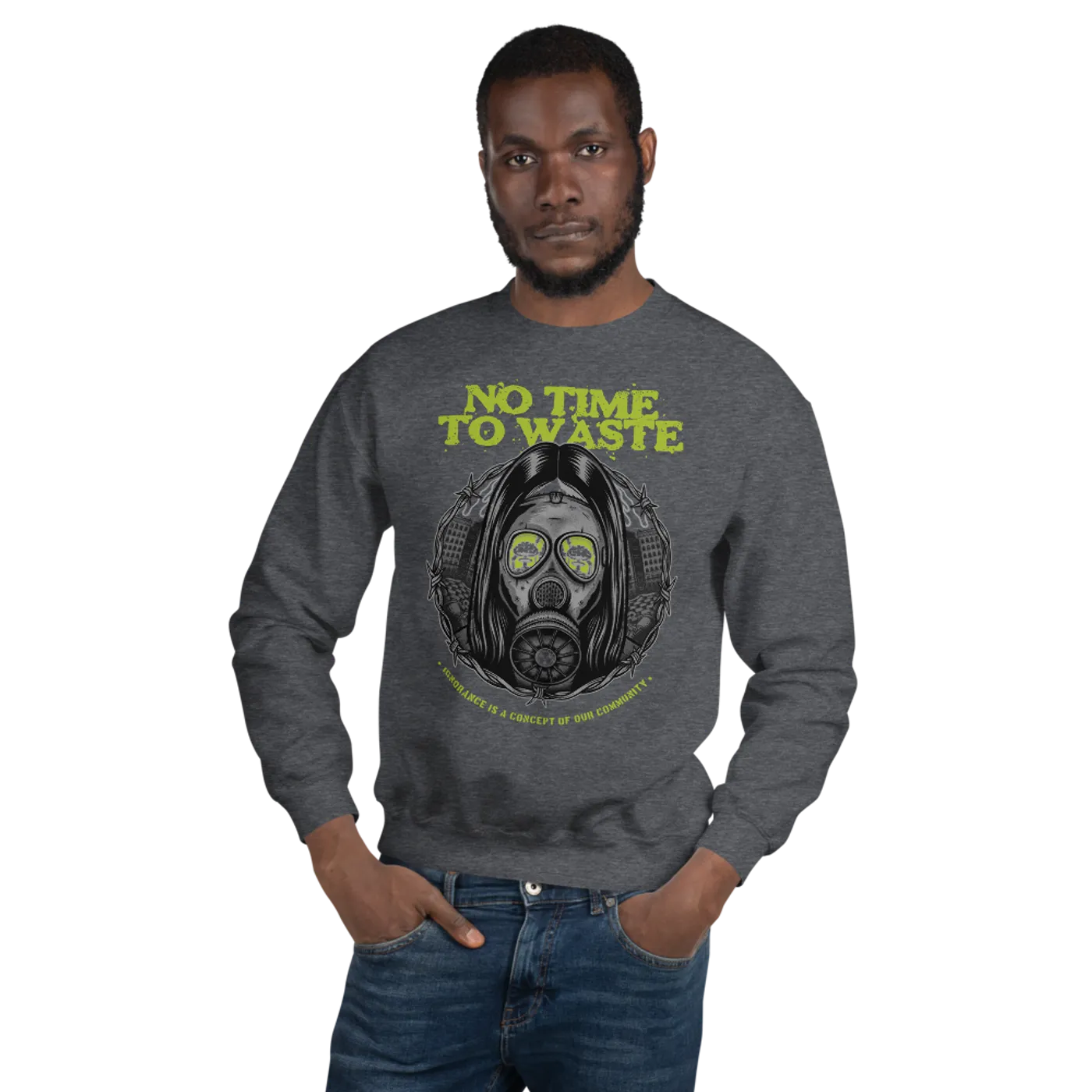 No Time To Waste N.T.T.W Unisex Sweatshirt