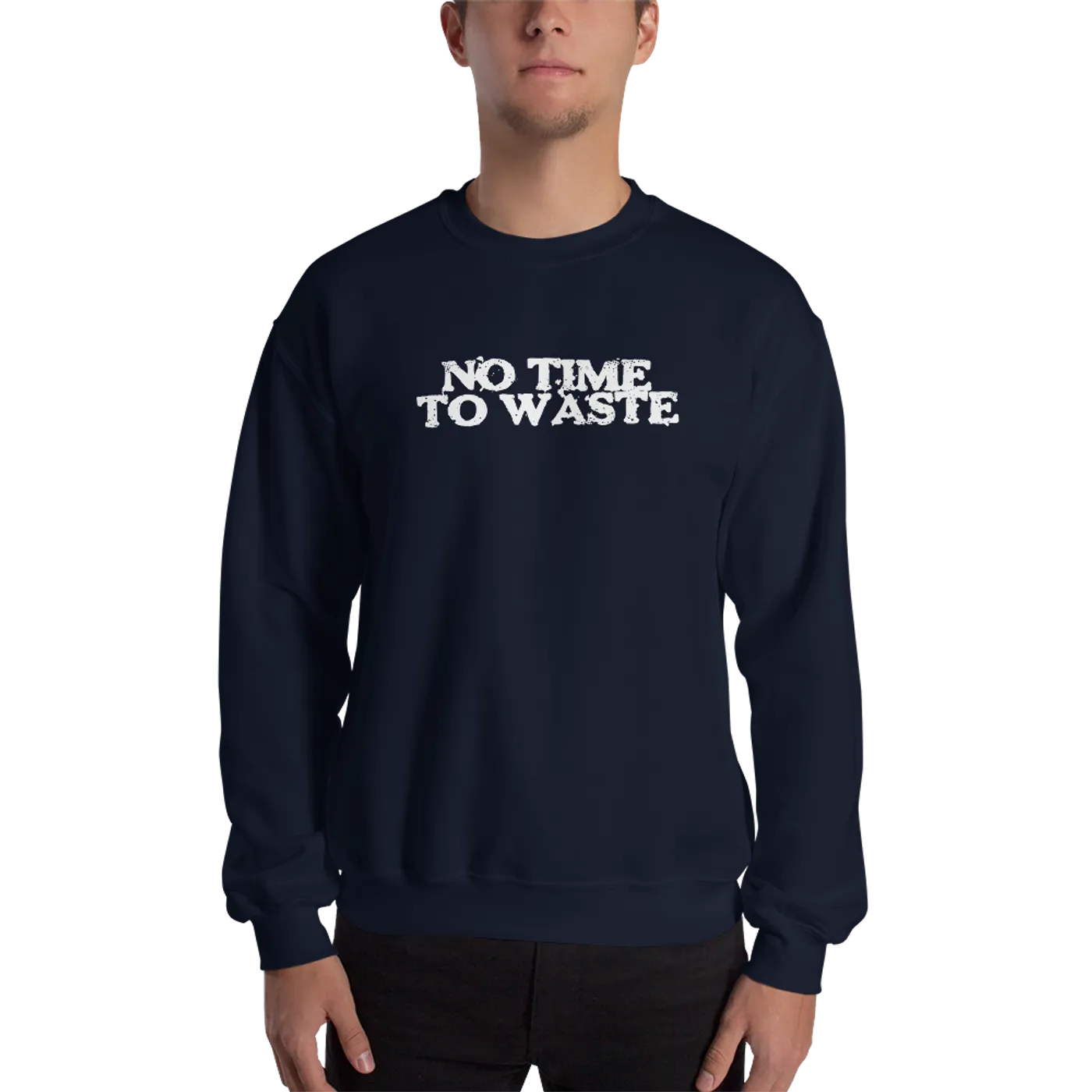 No Time To Waste N.T.T.W Unisex Sweatshirt