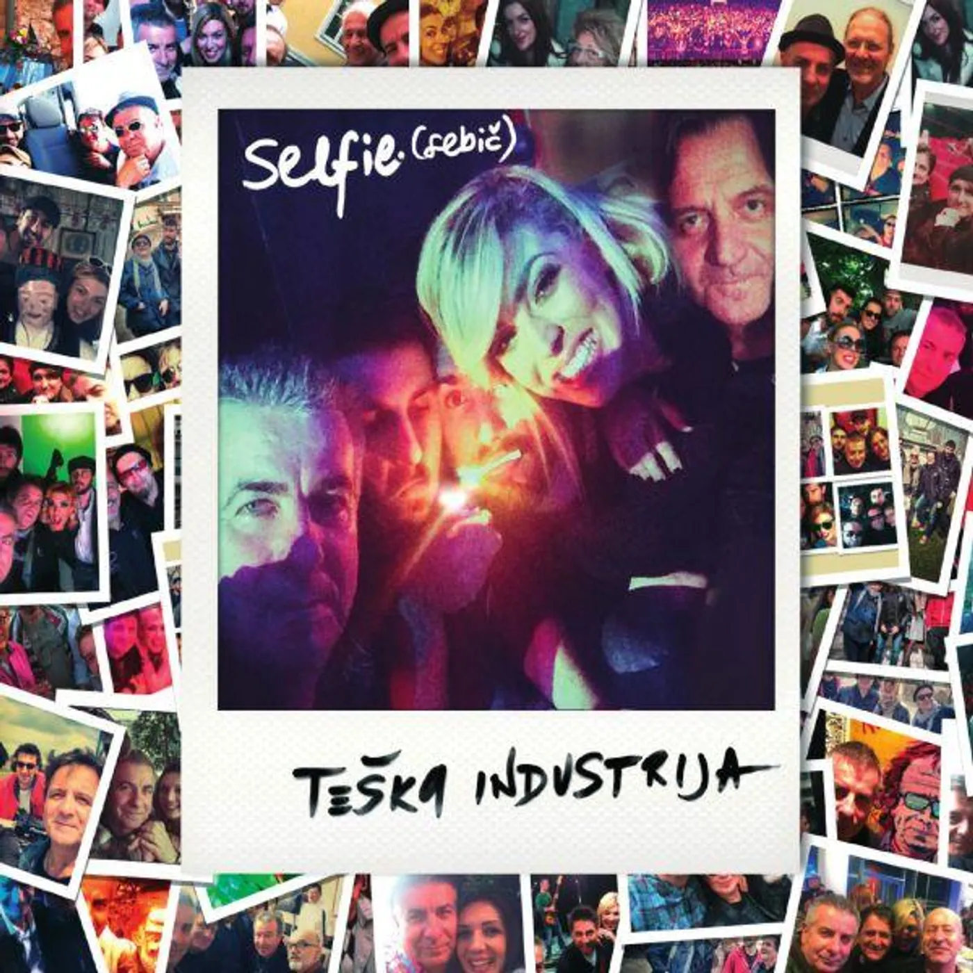 TEŠKA INDUSTRIJA - SELFIE