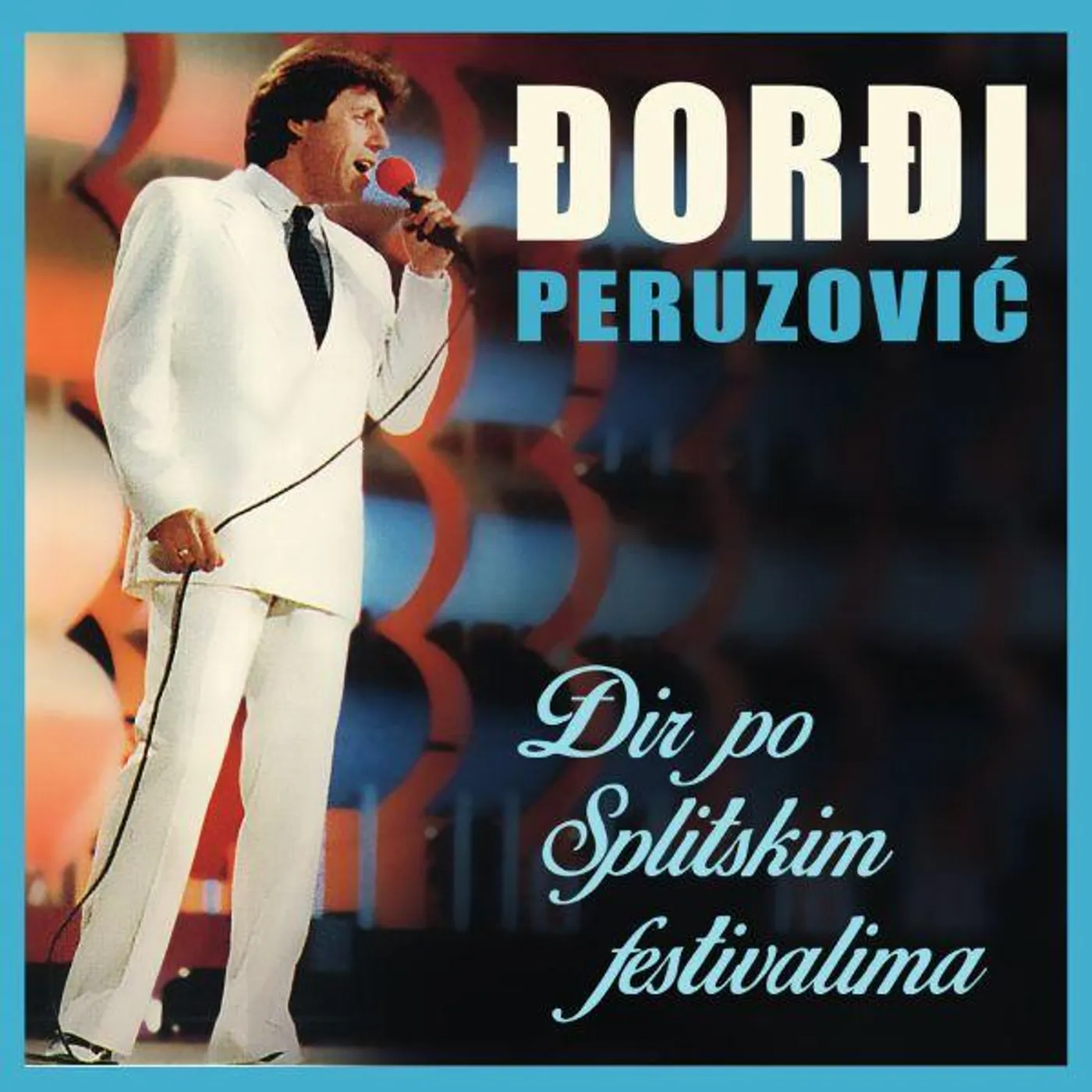 ĐORĐI PERUZOVIĆ - ĐIR PO SPLITSKIM FESTIVALIMA