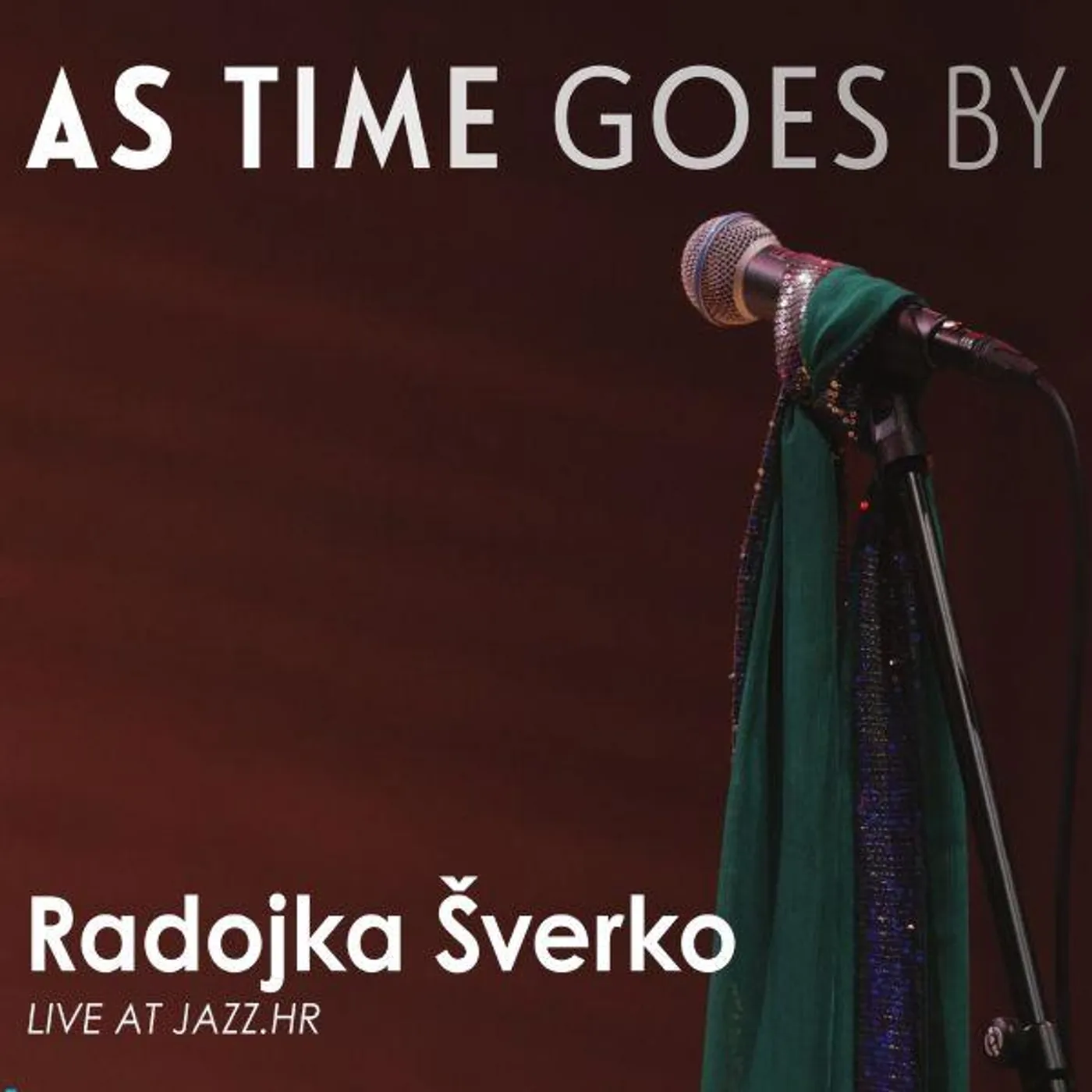 Radojka Sverko - AS TIME GOES BY - LIVE AT JAZZ.HR