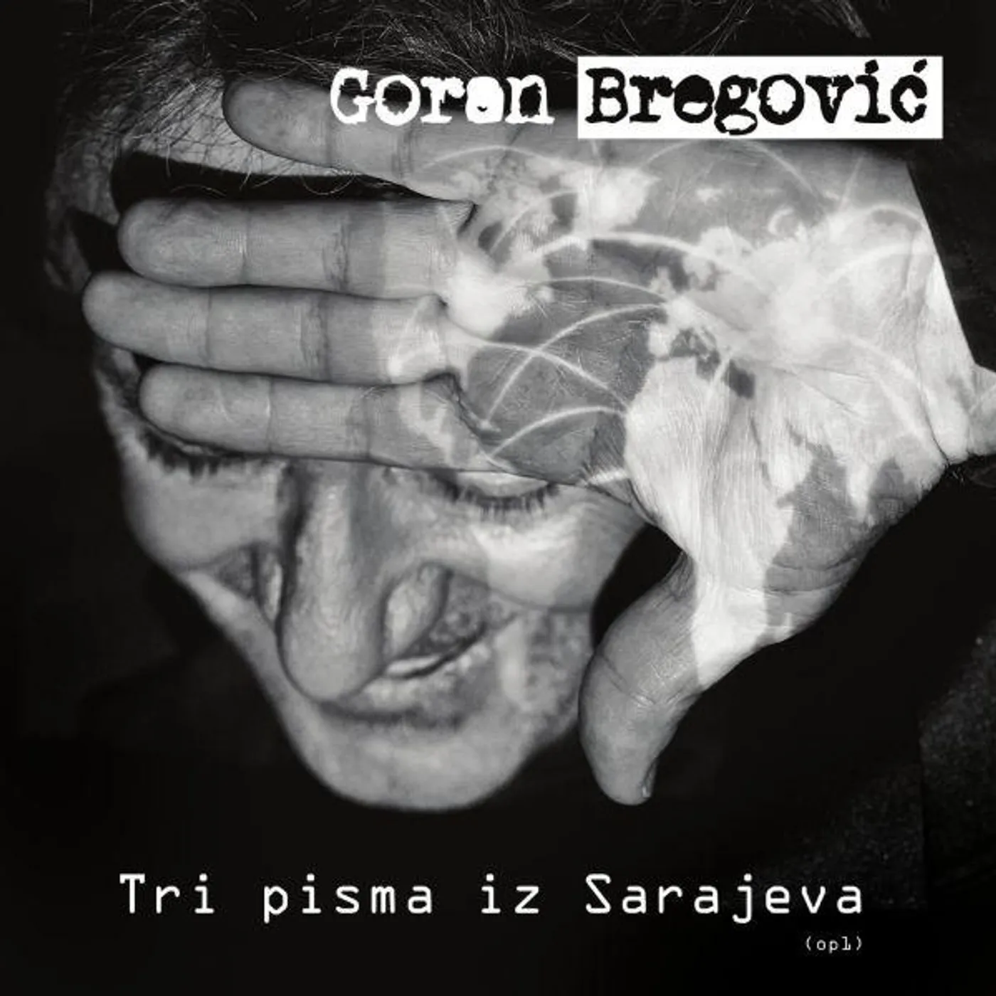 GORAN BREGOVIĆ - TRI PISMA IZ SARAJEVA