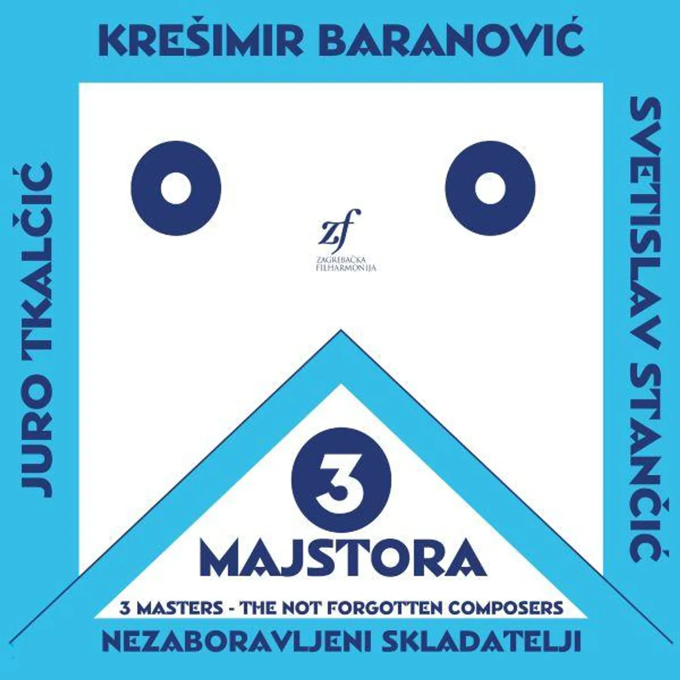 ZAGREBAČKA FILHARMONIJA - NEZABORAVLJENI SKLADATELJI - 3 MAJSTORA