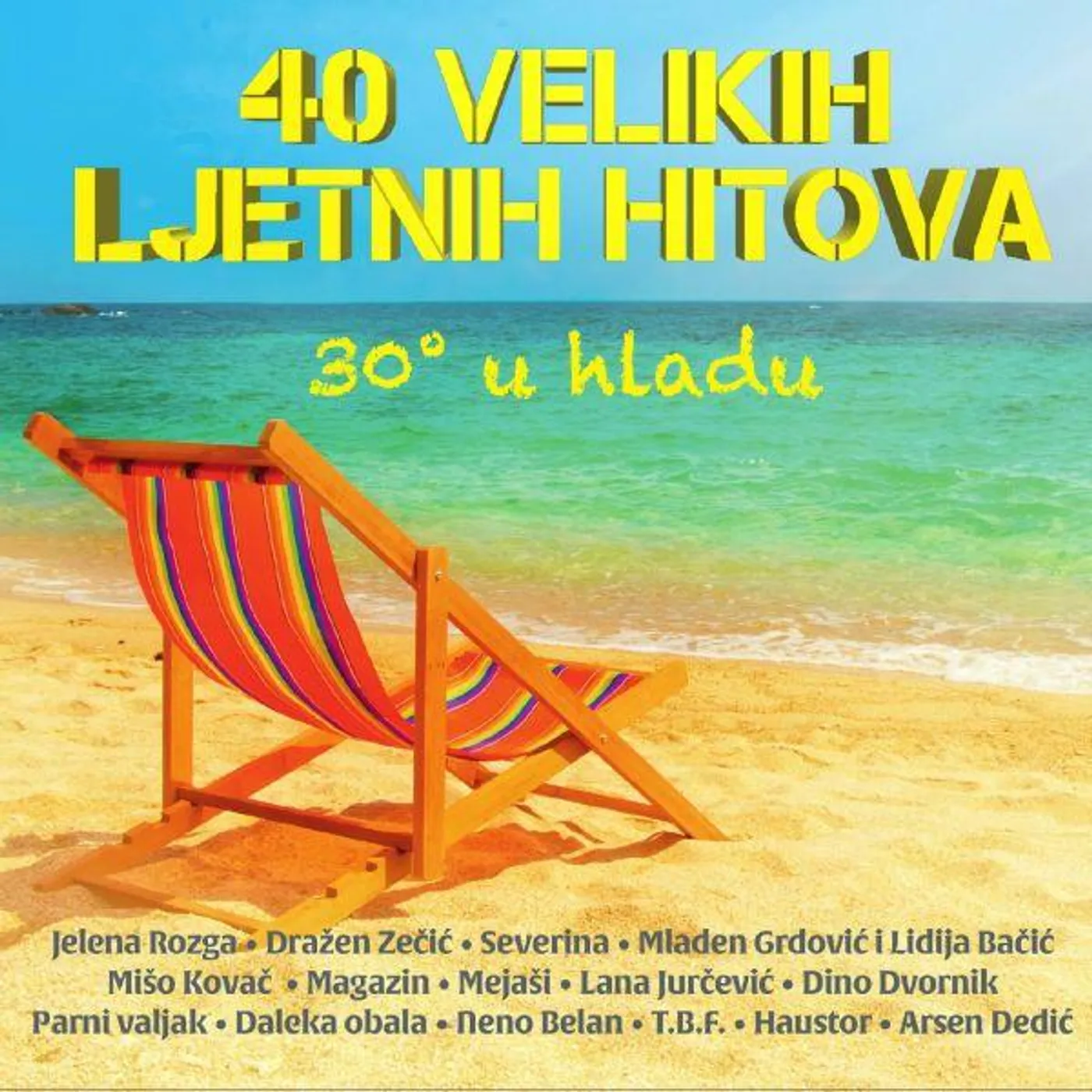 RAZNI IZVOĐAČI - 40 VELIKIH LJETNIH HITOVA - 30 U HLADU