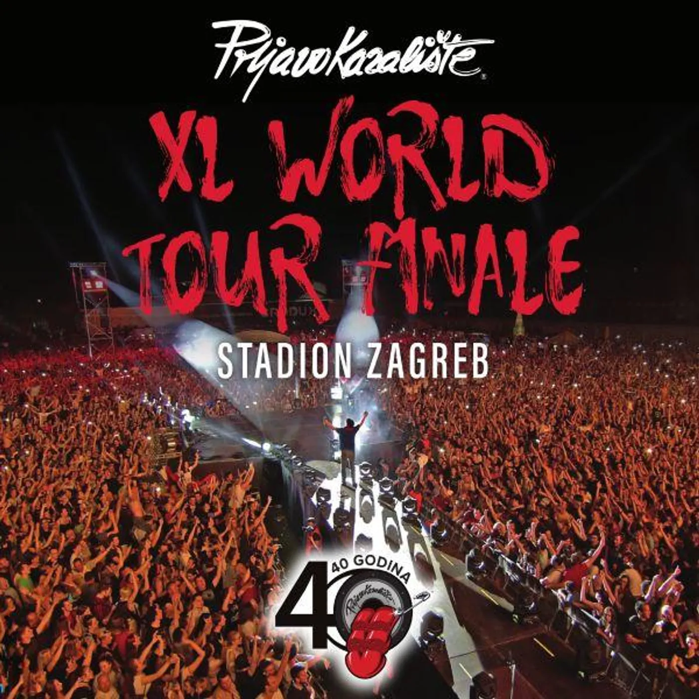 Prljavo Kazaliste - XL WORLD TOUR FINALE, STADION ZAGREB
