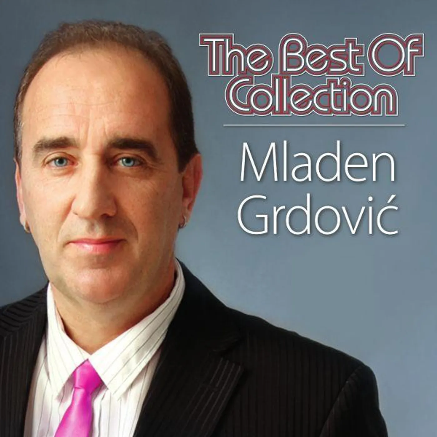 MLADEN GRDOVIĆ - THE BEST OF COLLECTION