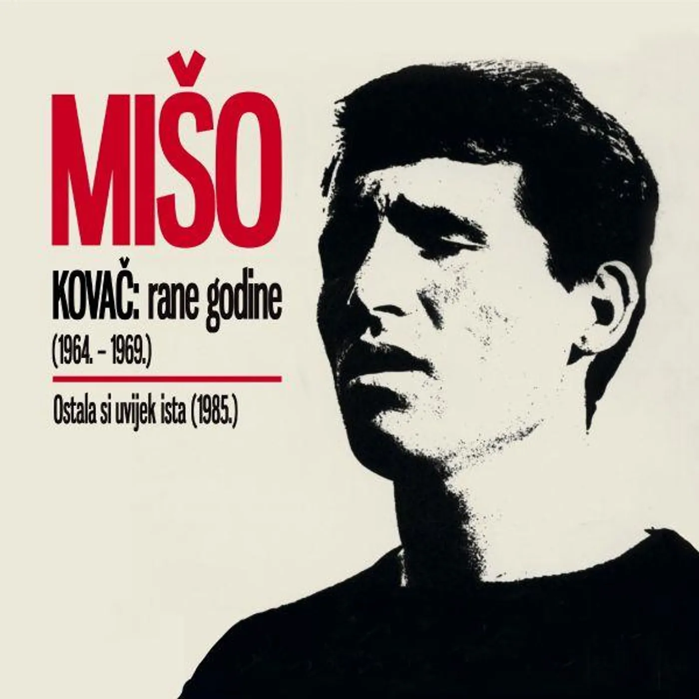 MIŠO KOVAČ - RANE GODINE 1964. - 1969. / OSTALA SI UVIJEK ISTA
