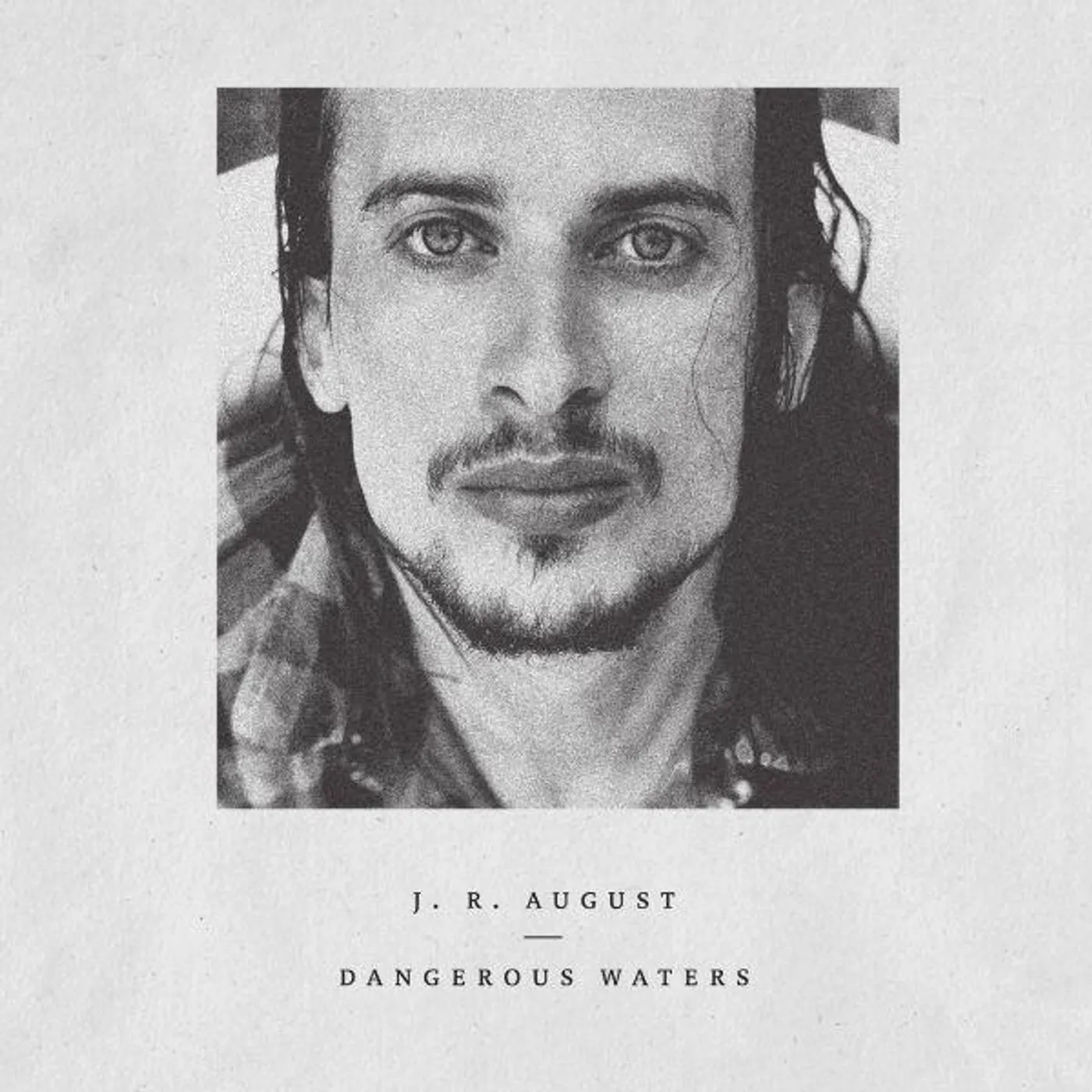 J.R. AUGUST - DANGEROUS WATERS