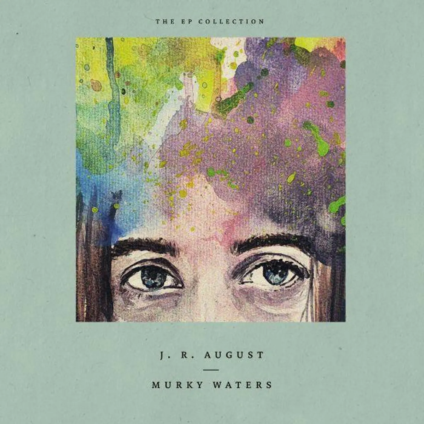 J.R. AUGUST - MURKY WATERS (THE EP COLLECTION) (Vinyl)