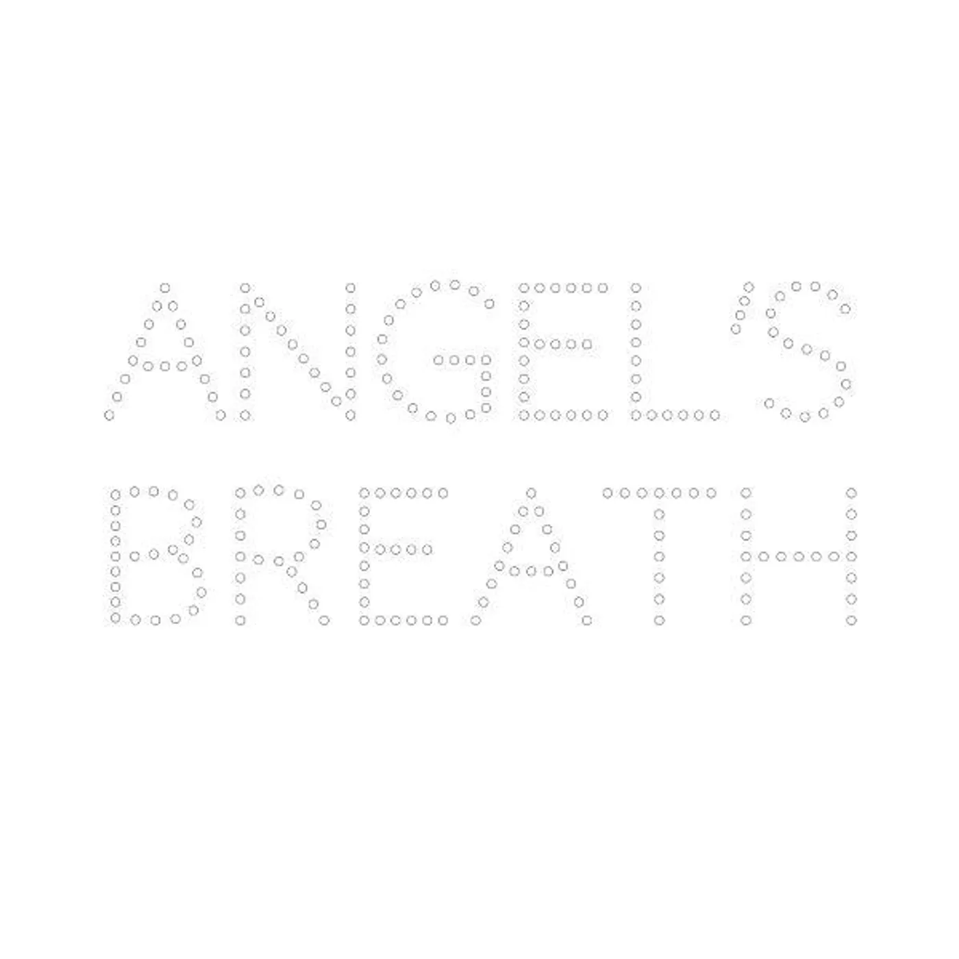 ANGEL'S BREATH