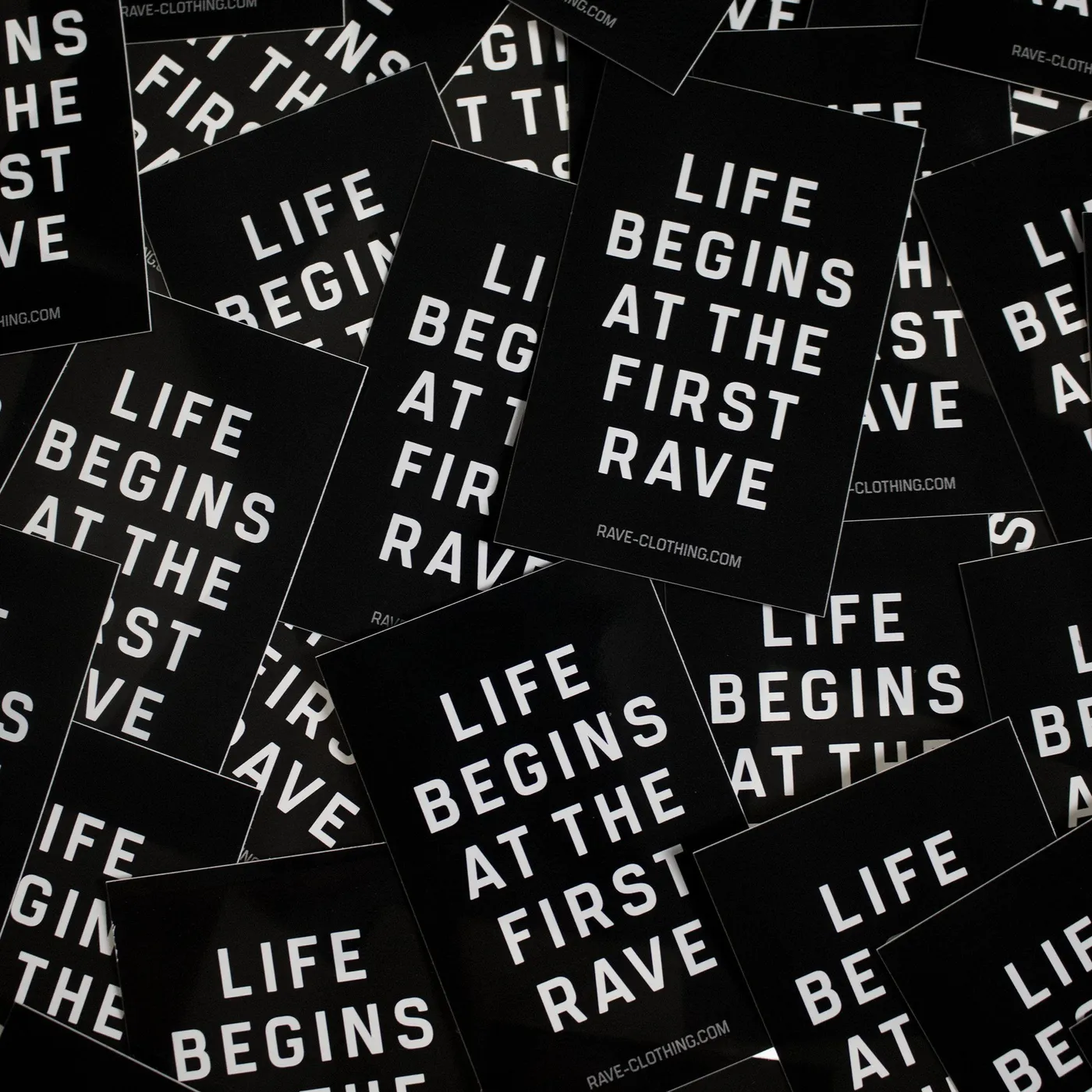 Rave Clothing Life begins at the first Rave Sticker