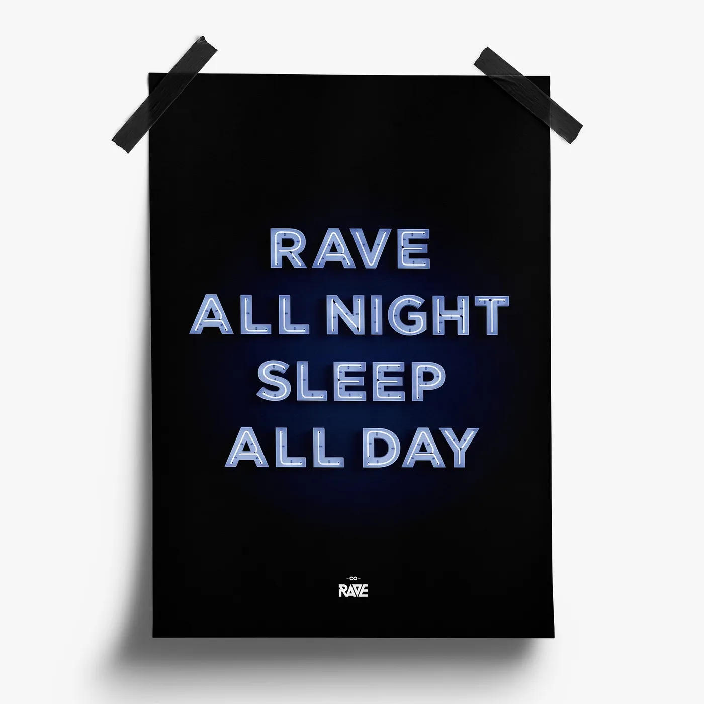 Rave Clothing Rave All Night Sleep All Day Poster