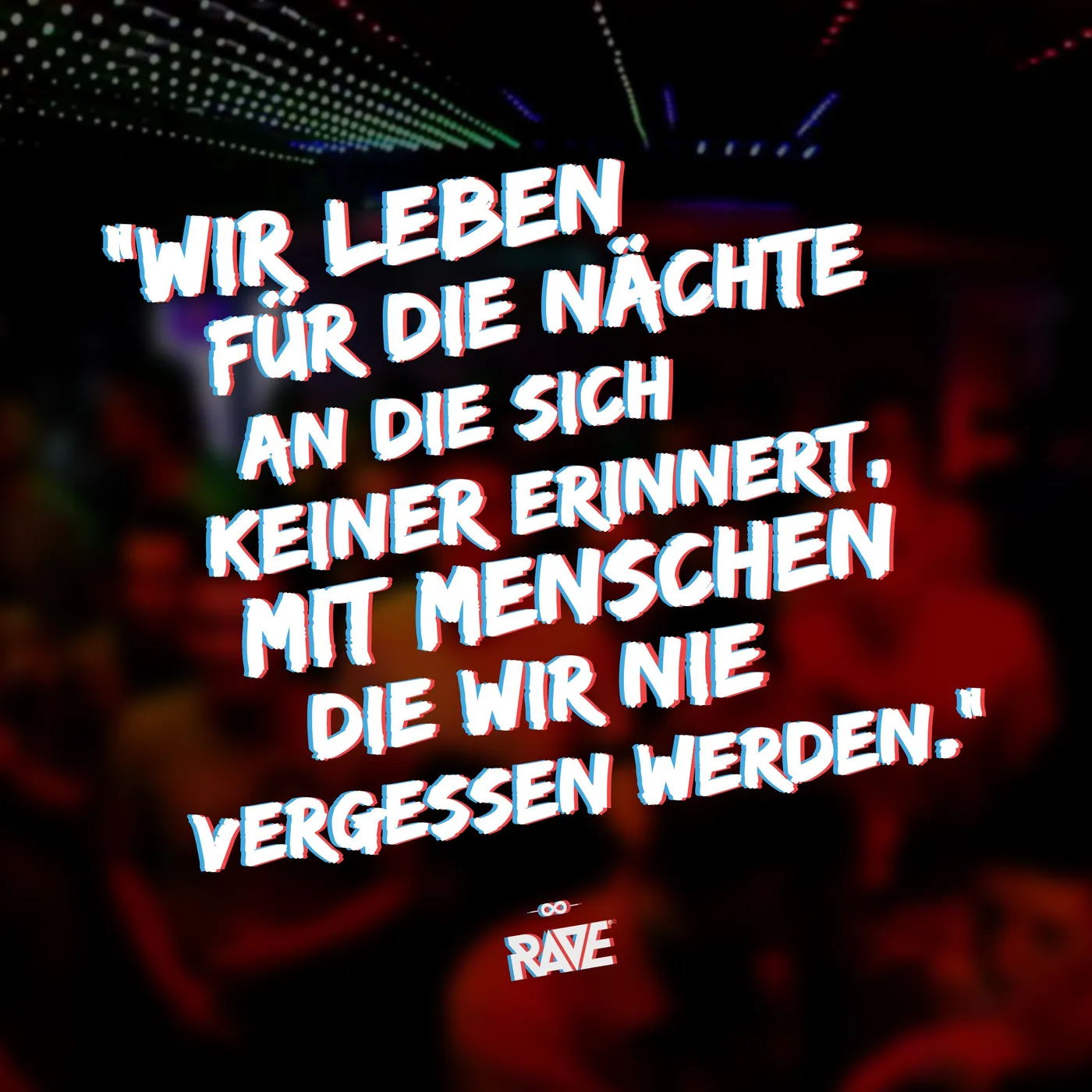 Rave Clothing Wir leben für die Nächte an die sich keiner erinnert T-Shirt