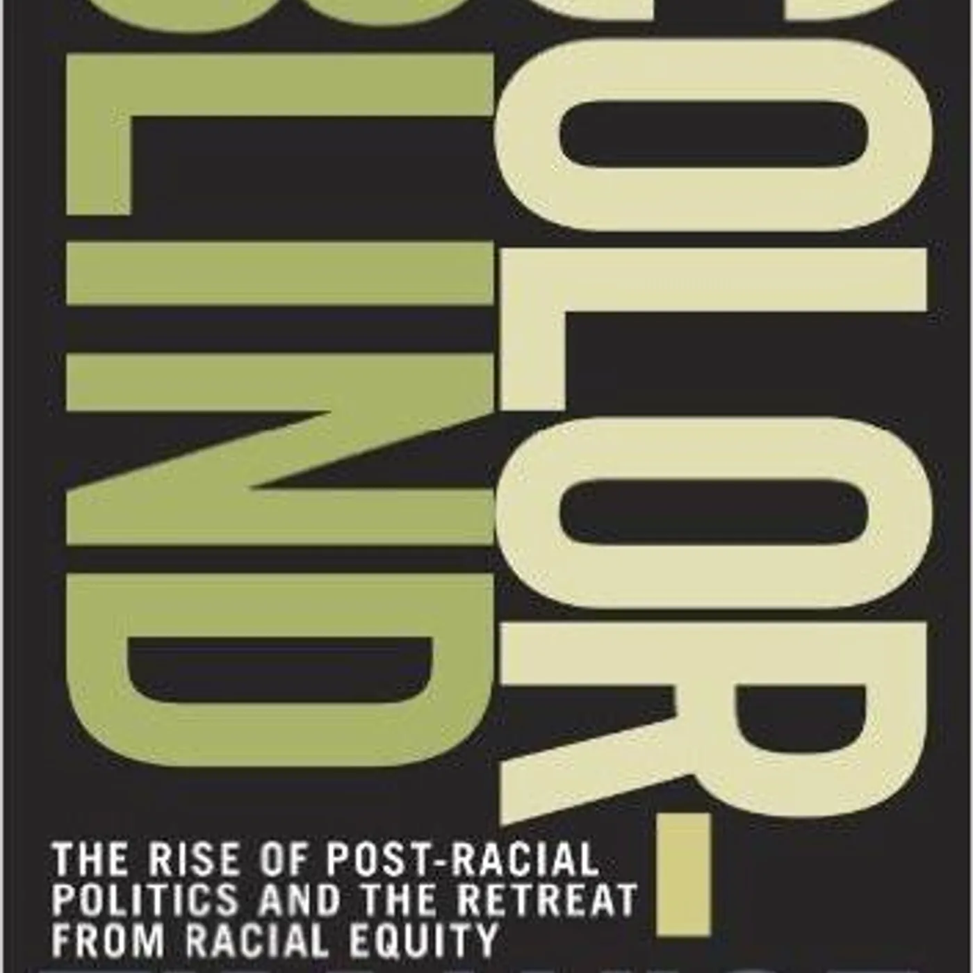 Tim Wise - Colorblind: The Rise of Post-Racial Politics and the Retreat from Racial Equity (City Lights Open Media)