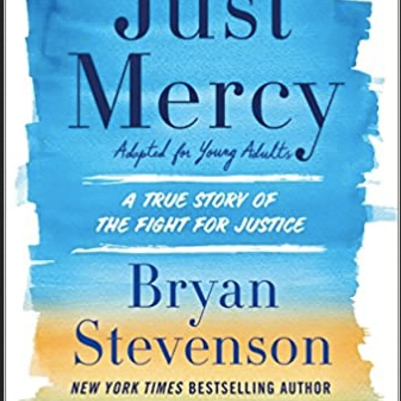 Bryan Stevenson - Just Mercy (Adapted for Young Adults): A True Story of the Fight for Justice Hardcover
