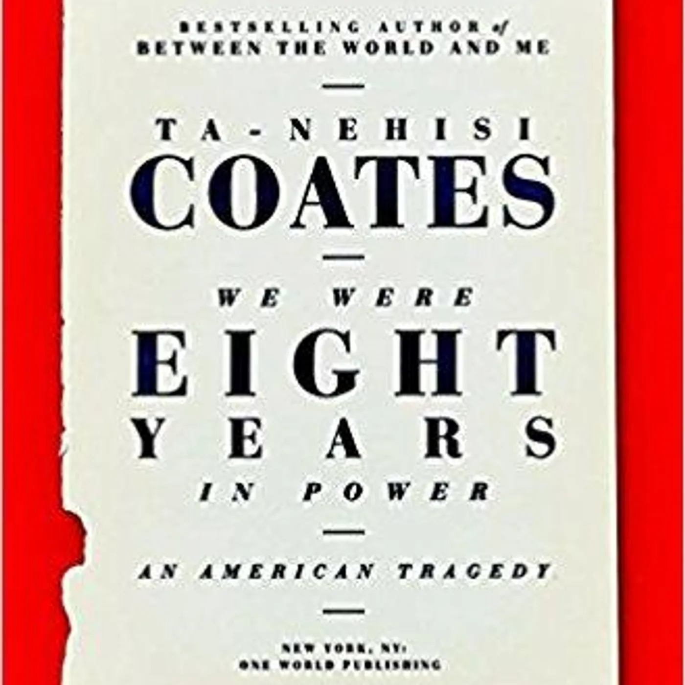 Ta-Nehisi Coates - We Were Eight Years in Power: An American Tragedy (SOFTCOVER LARGE PRINT EDITION)