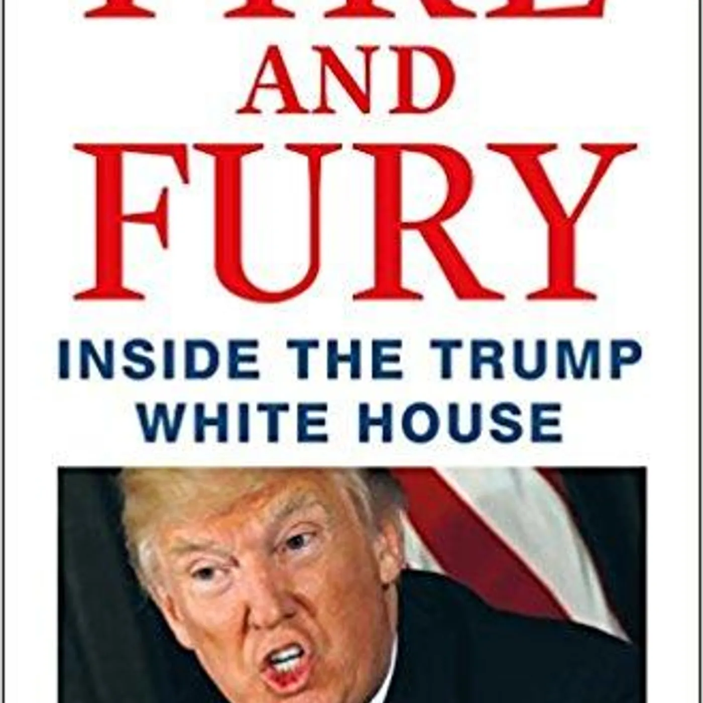 Michael Wolff -  Fire and Fury: Inside the Trump White House Hardcover