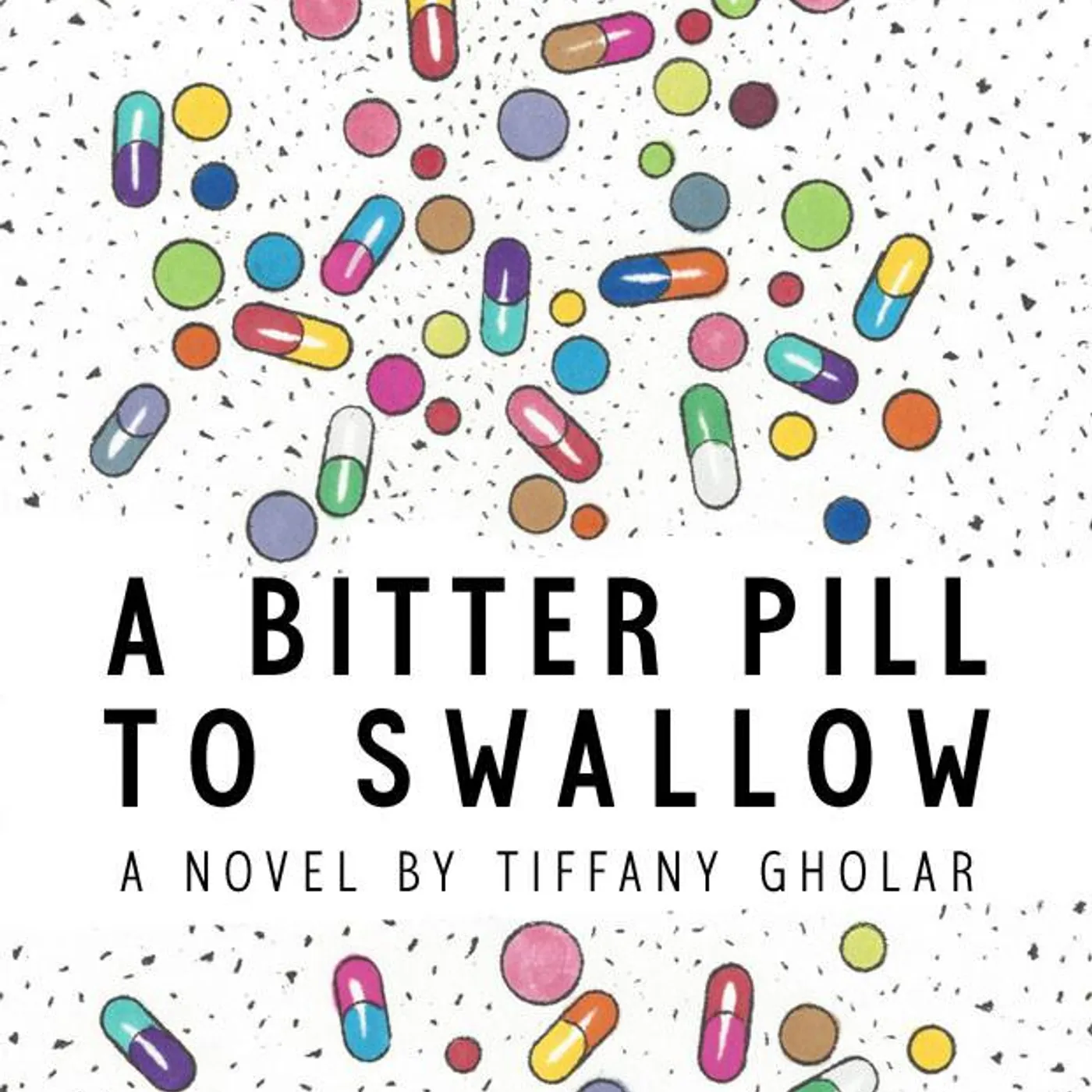 Tiffany Gholar - A Bitter Pill To Swallow