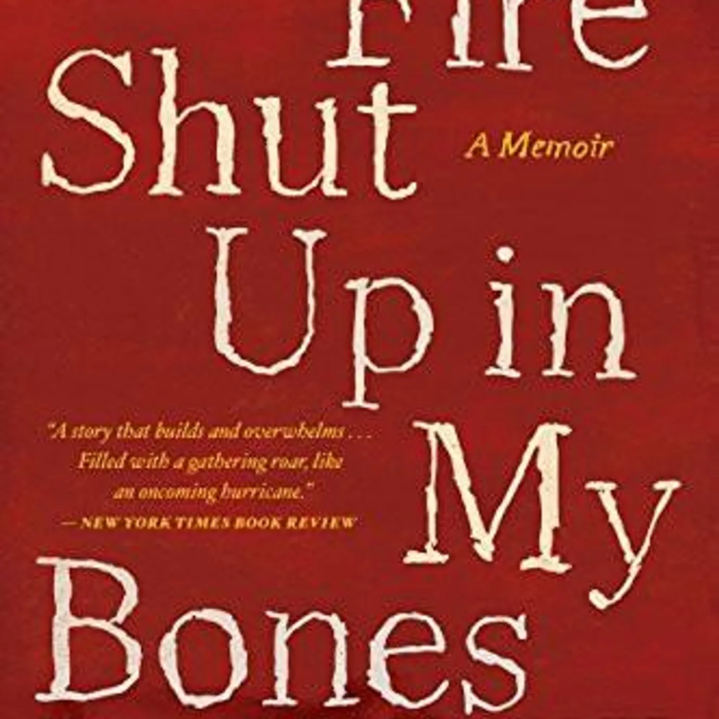 Charles M. Blow - Fire Shut Up In My Bones