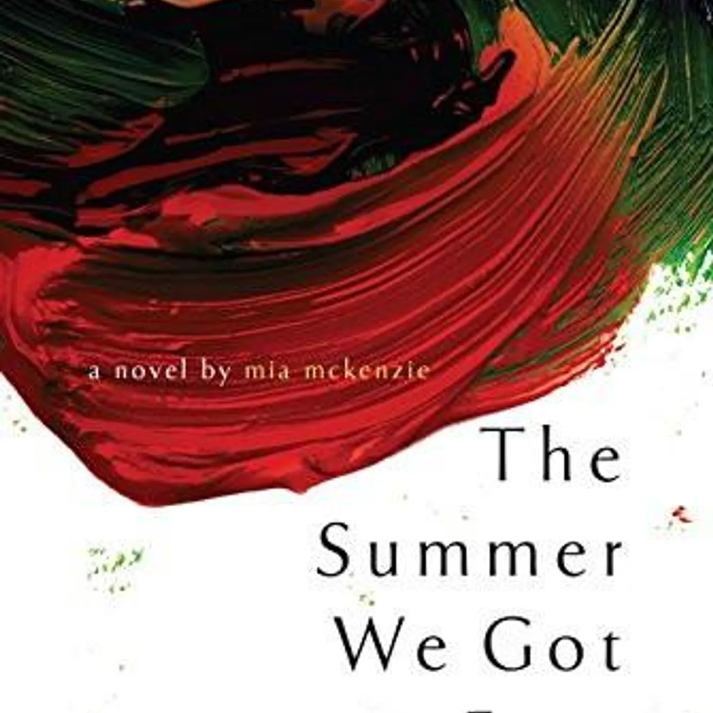 Mia Mckenzie - The Summer We Got Free