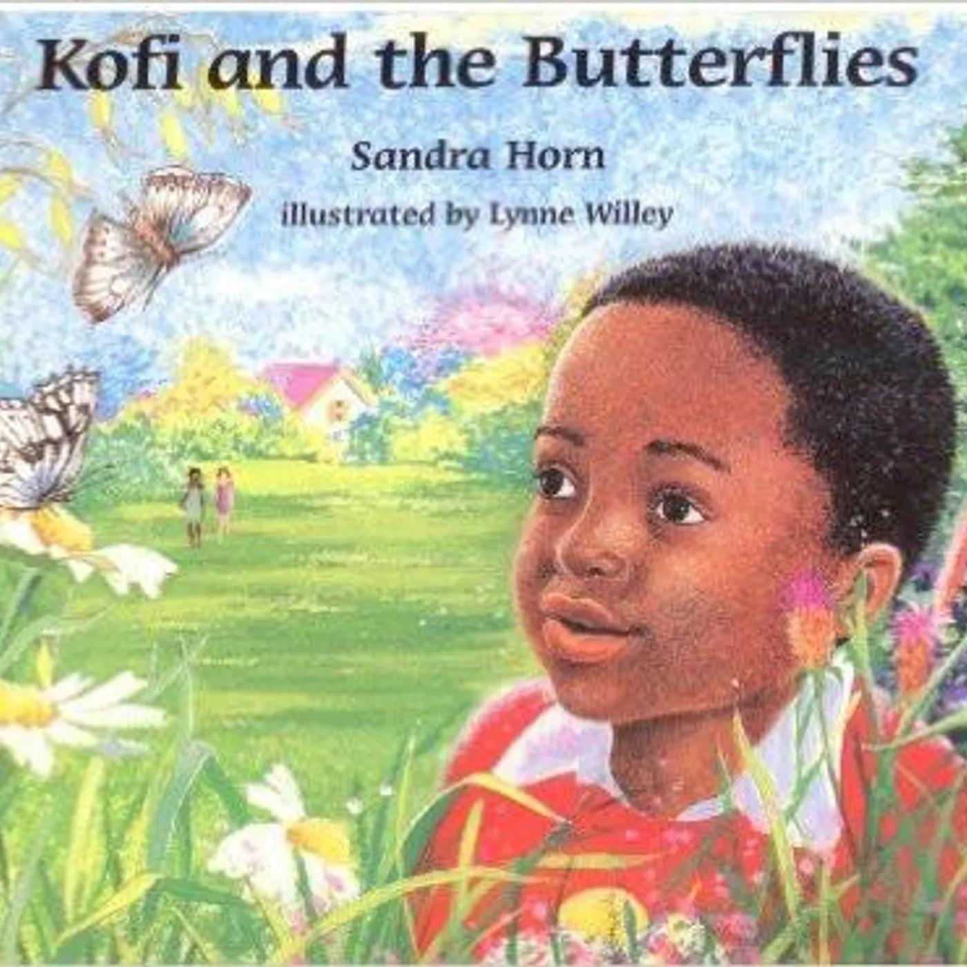 Sandra Horn - Kofi and the Butterflies