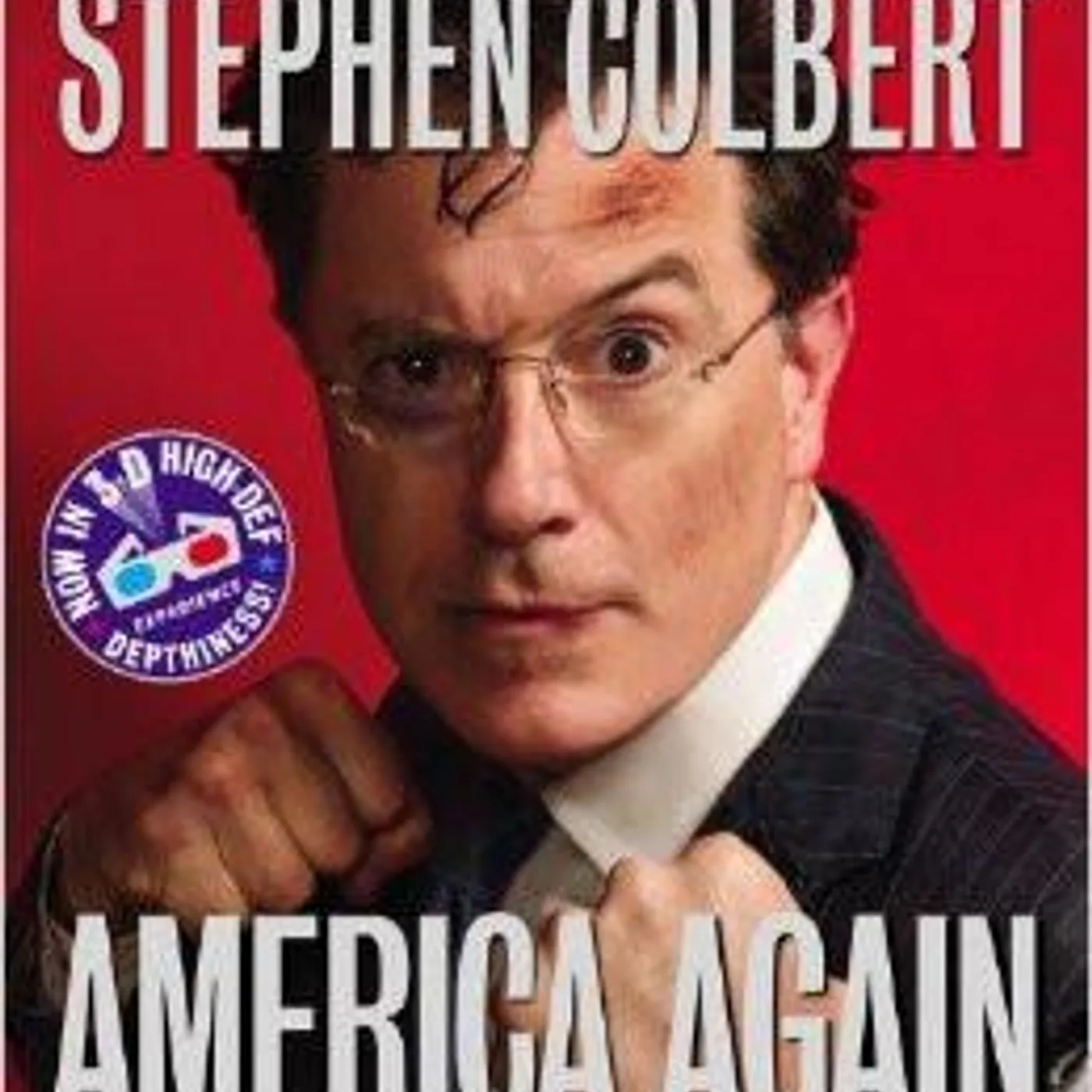 Stephen Colbert - America Again: Re-Becoming The Greatness We Never Weren't