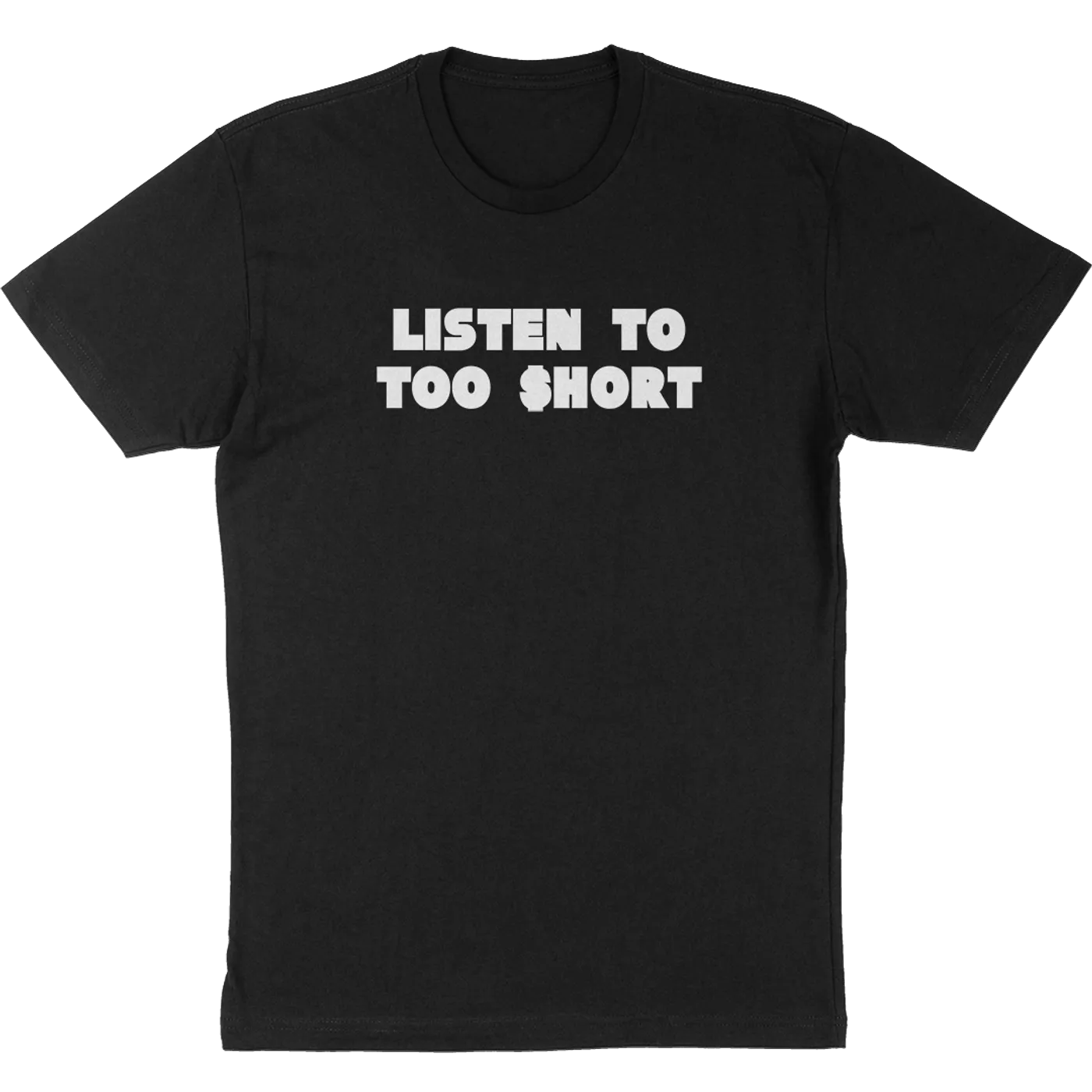 Too $hort  "Listen To" T-Shirt