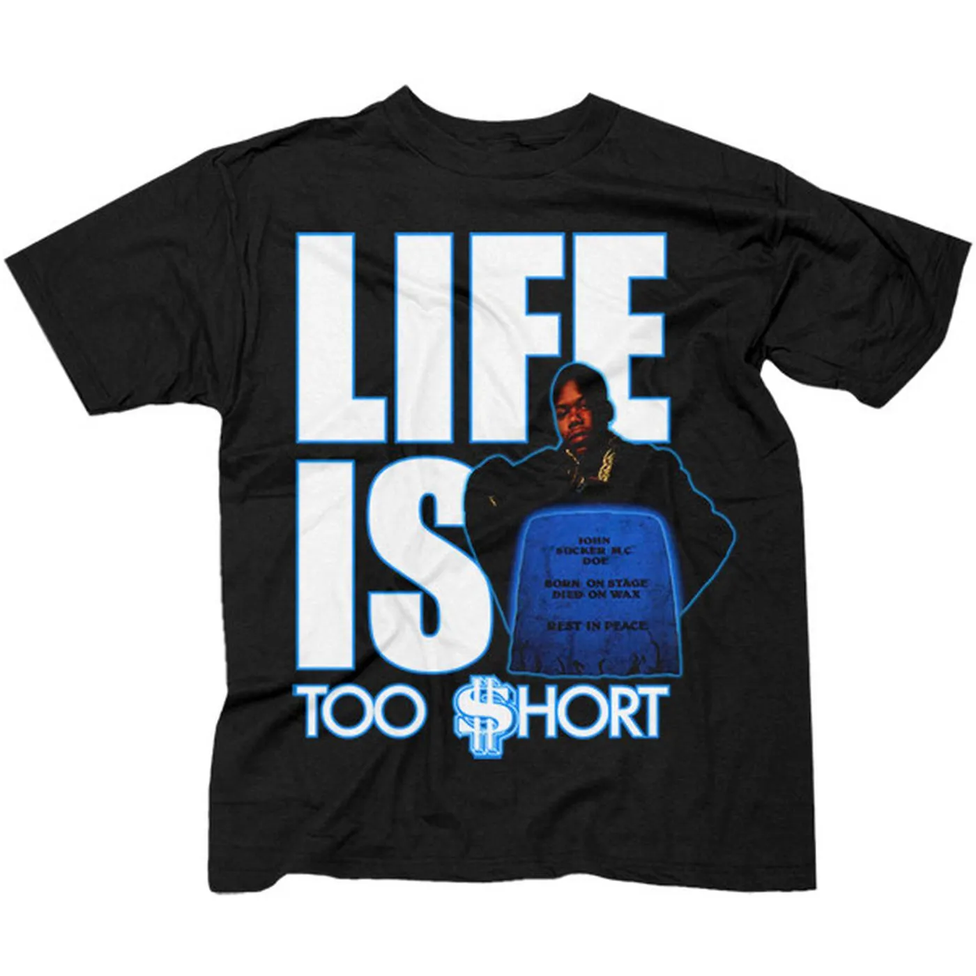 Too $hort "Life Is Too $hort" T-Shirt
