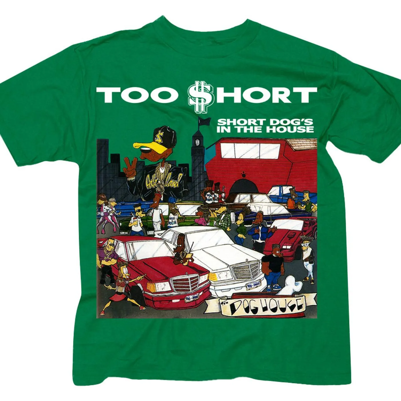 Too $hort "$hort Dog's In The House" green t-shirt
