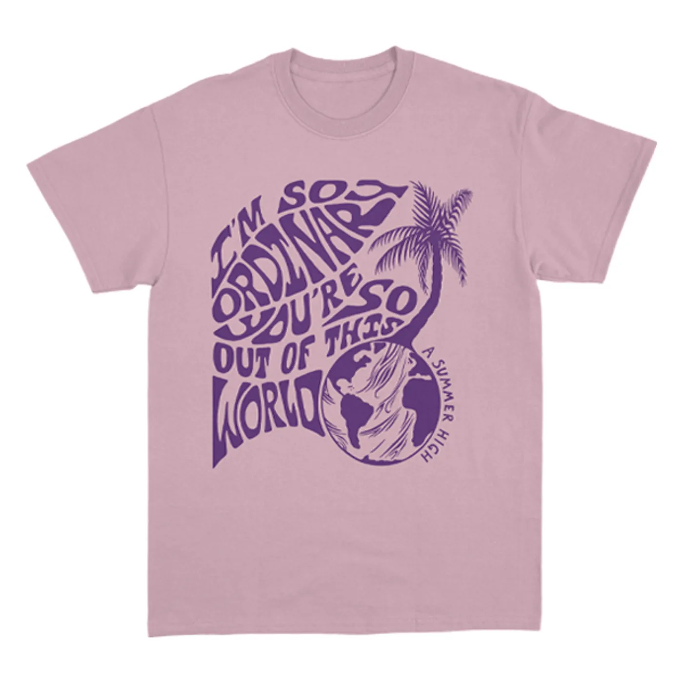 A Summer High I'm So Ordinary Tee