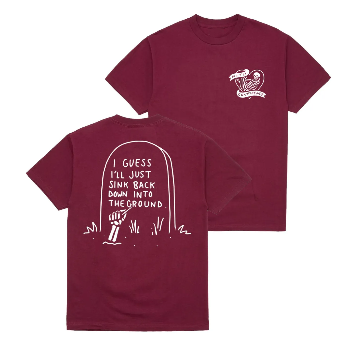 With Confidence Sink Back Down T-shirt (Maroon)