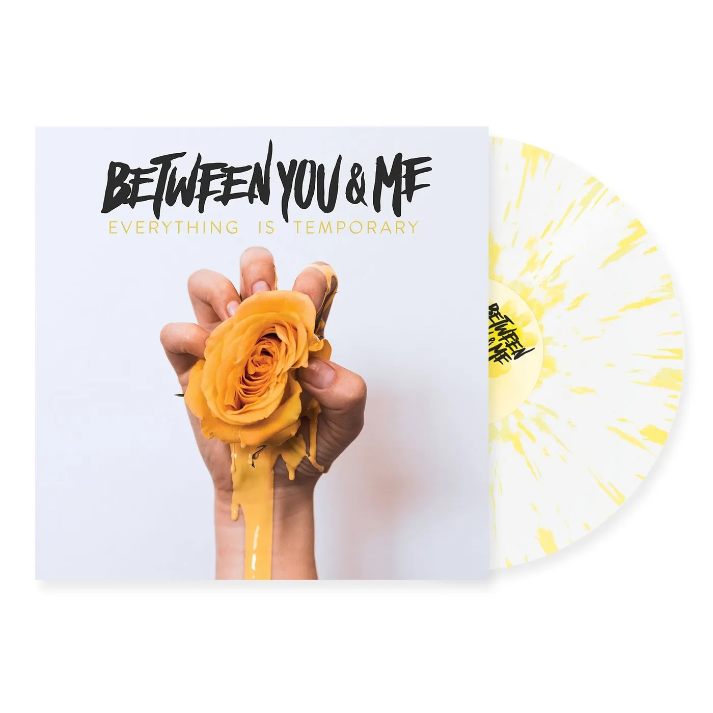 Between Me and You Everything Is Temporary LP (Clear w/ Yellow Splatter) (Vinyl)