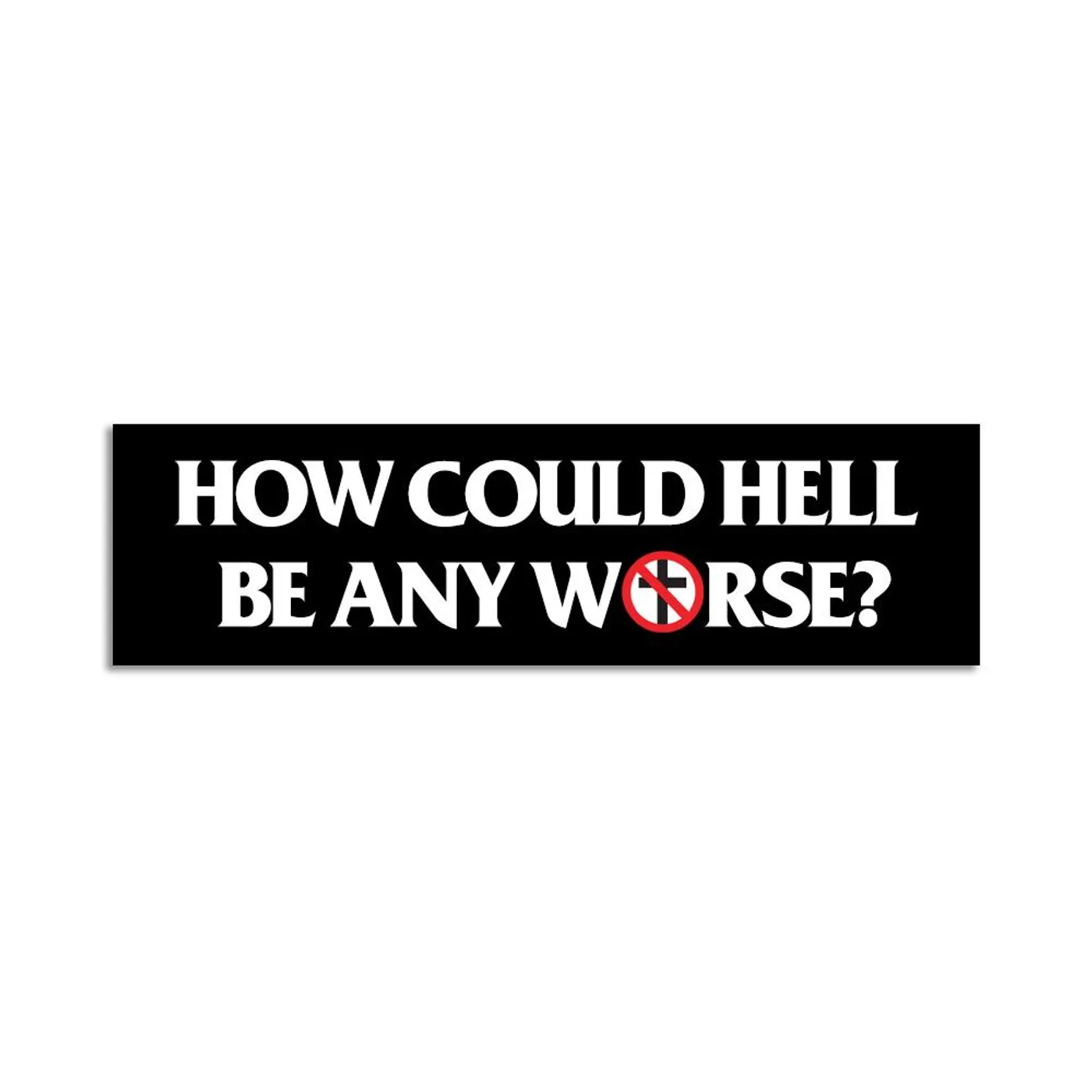 Bad Religion How Could Hell Be Any Worse Bumper Sticker