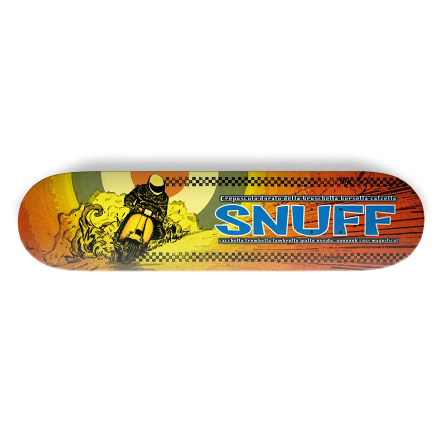 Snuff Crepuscolo Dorato Della Bruschetta Borsetta Calzetta Cacchetta Trombetta Lambretta Giallo Ossido, Ooooooh Così Magnifico! Skate Deck