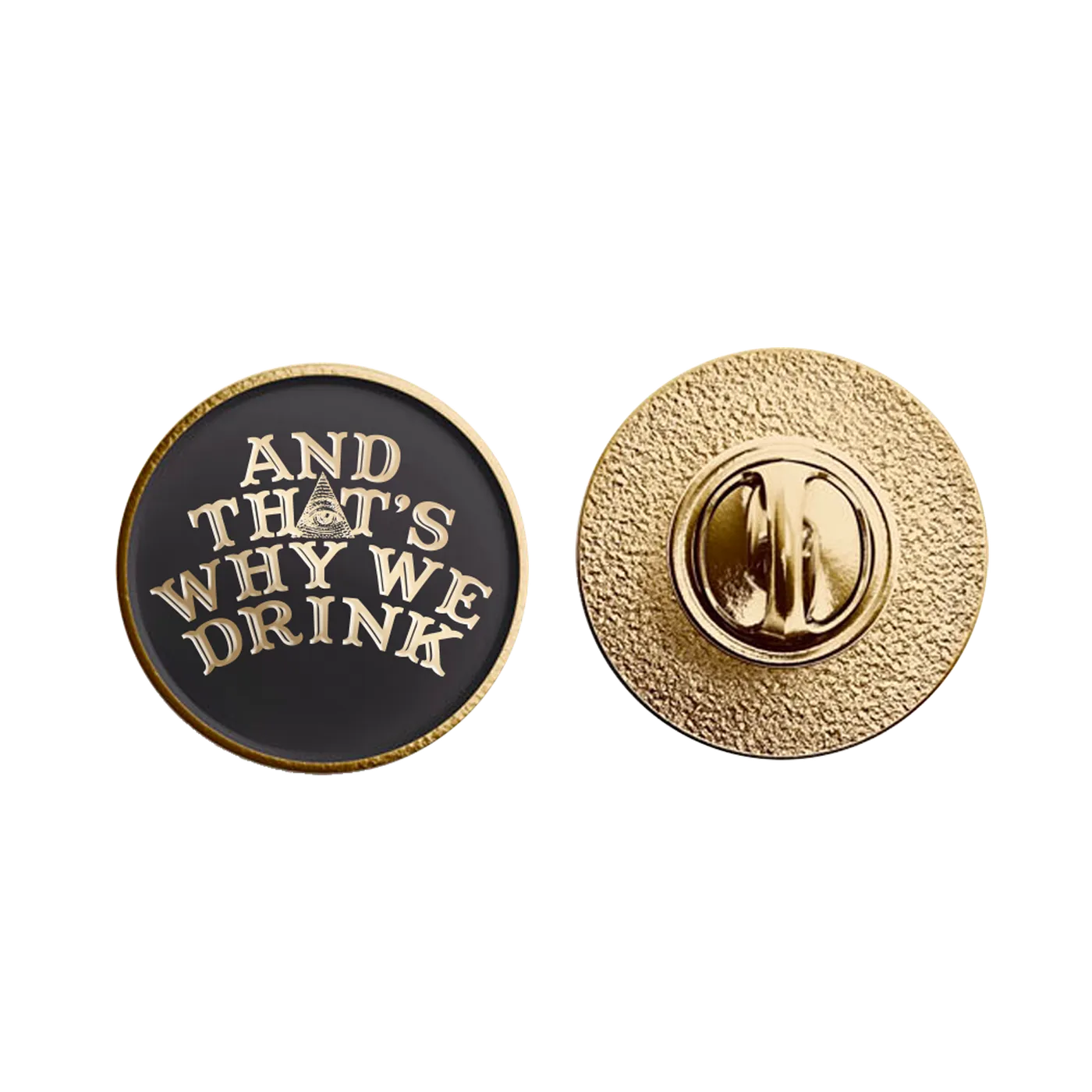 And That'S Why We Drink Glow Logo Enamel Pin (Black)