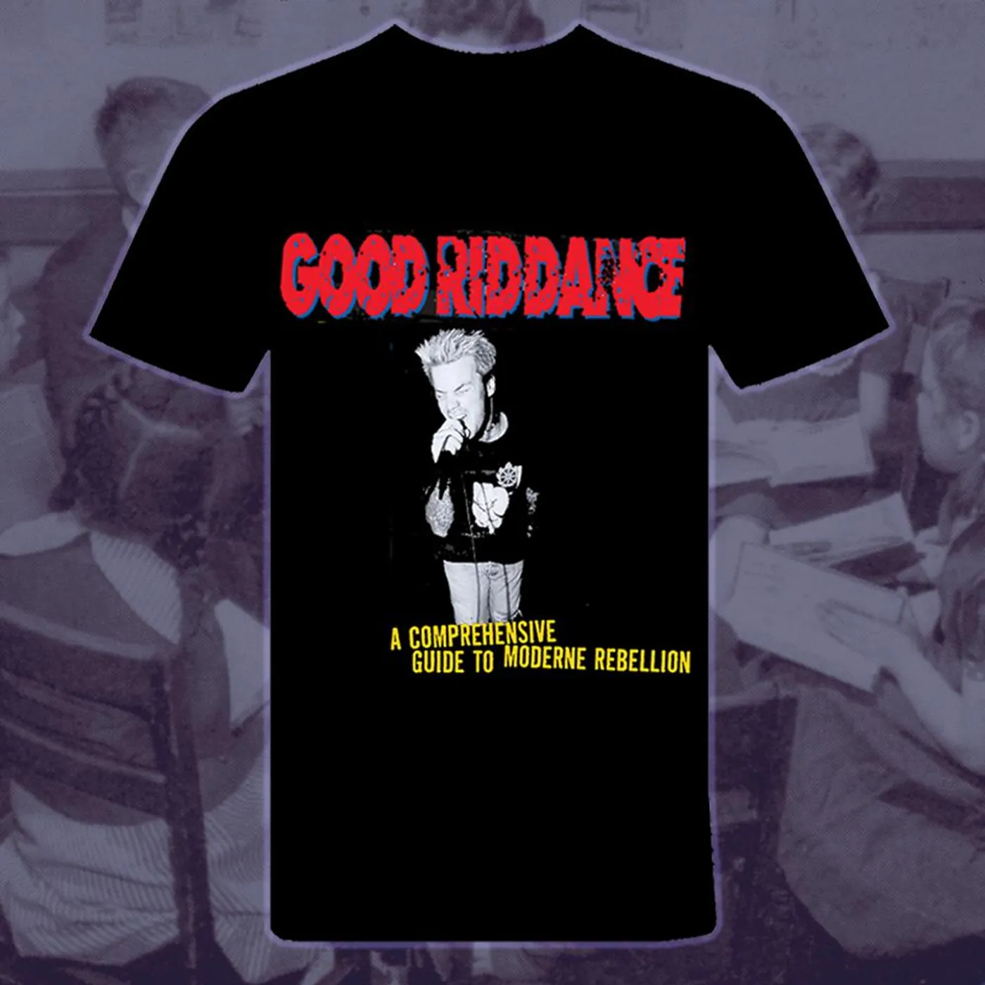 Good Riddance A Comprehensive Guide To Moderne Rebellion 25th Anniv Tee