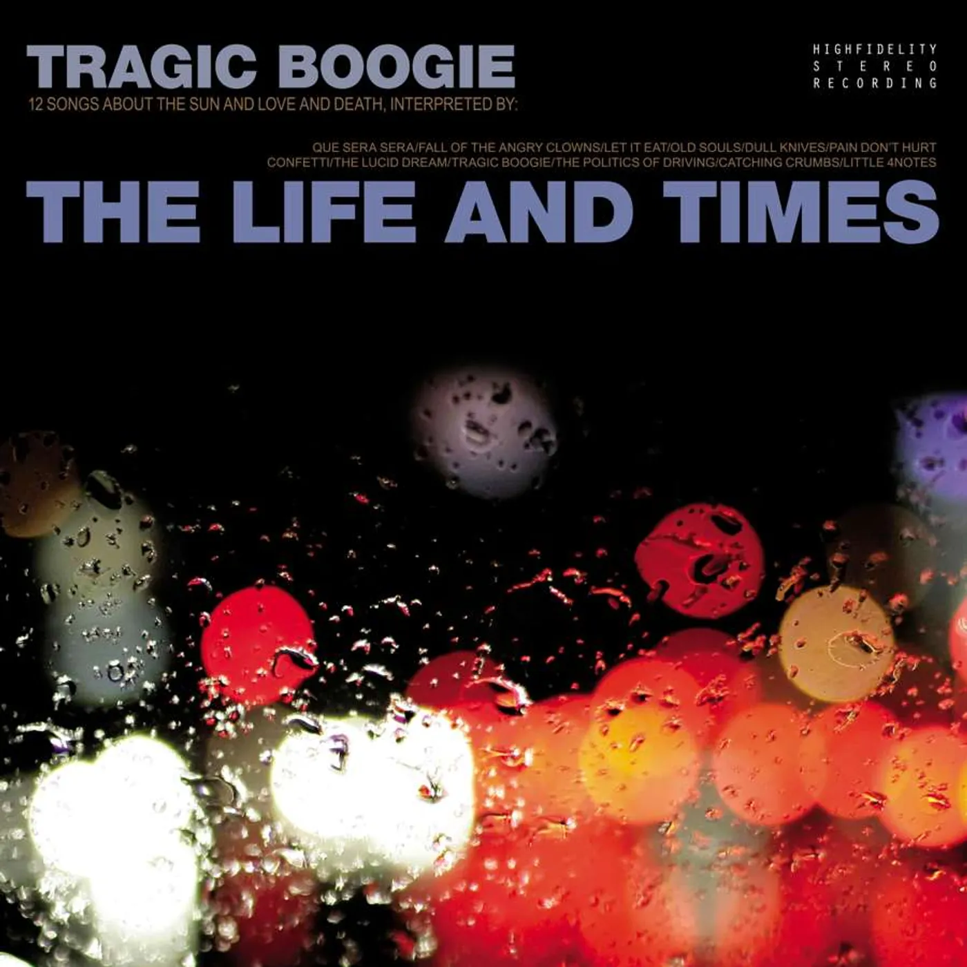 The Life and Times | 10 Year Anniversary Repressing of Tragic Boogie