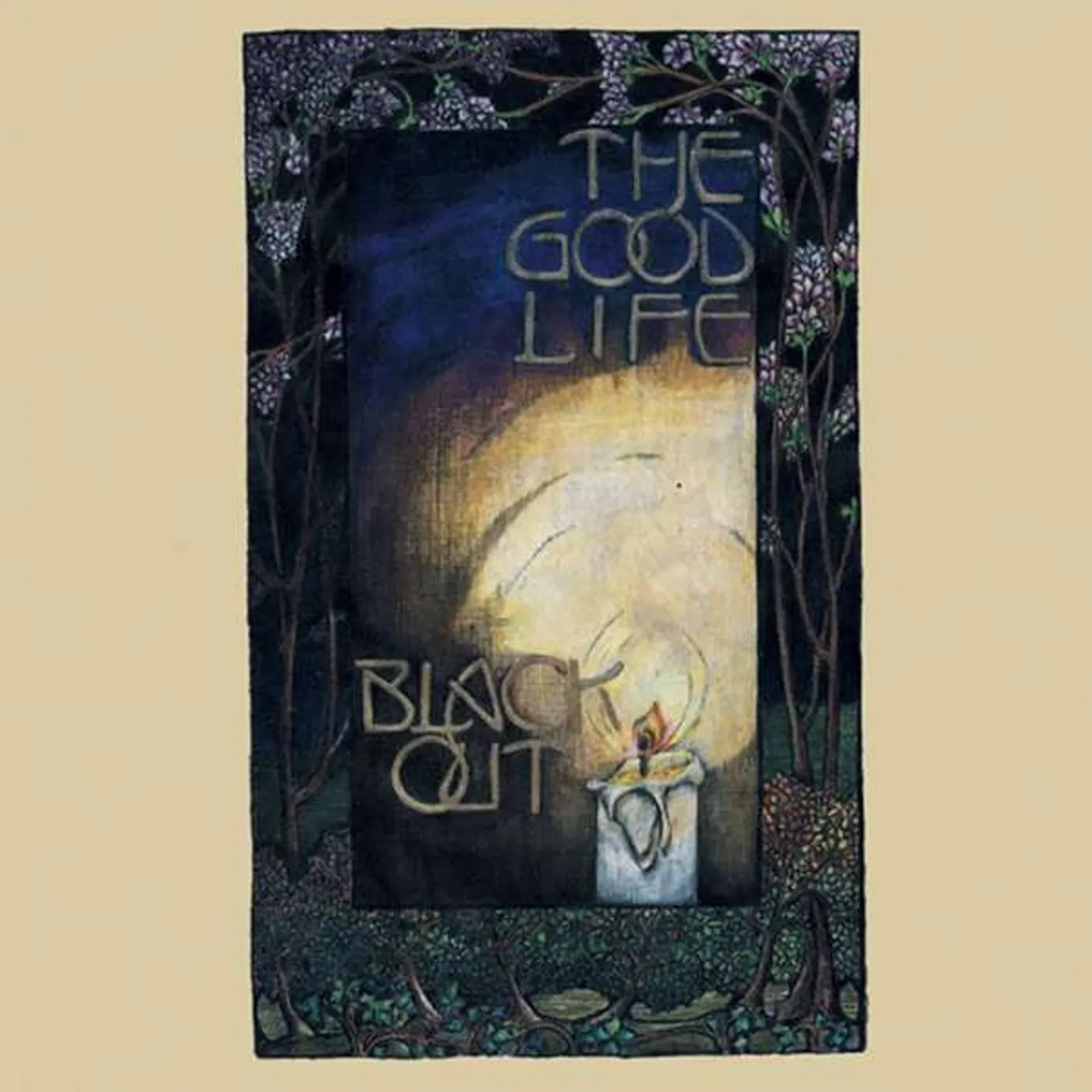 The Good Life | Black Out