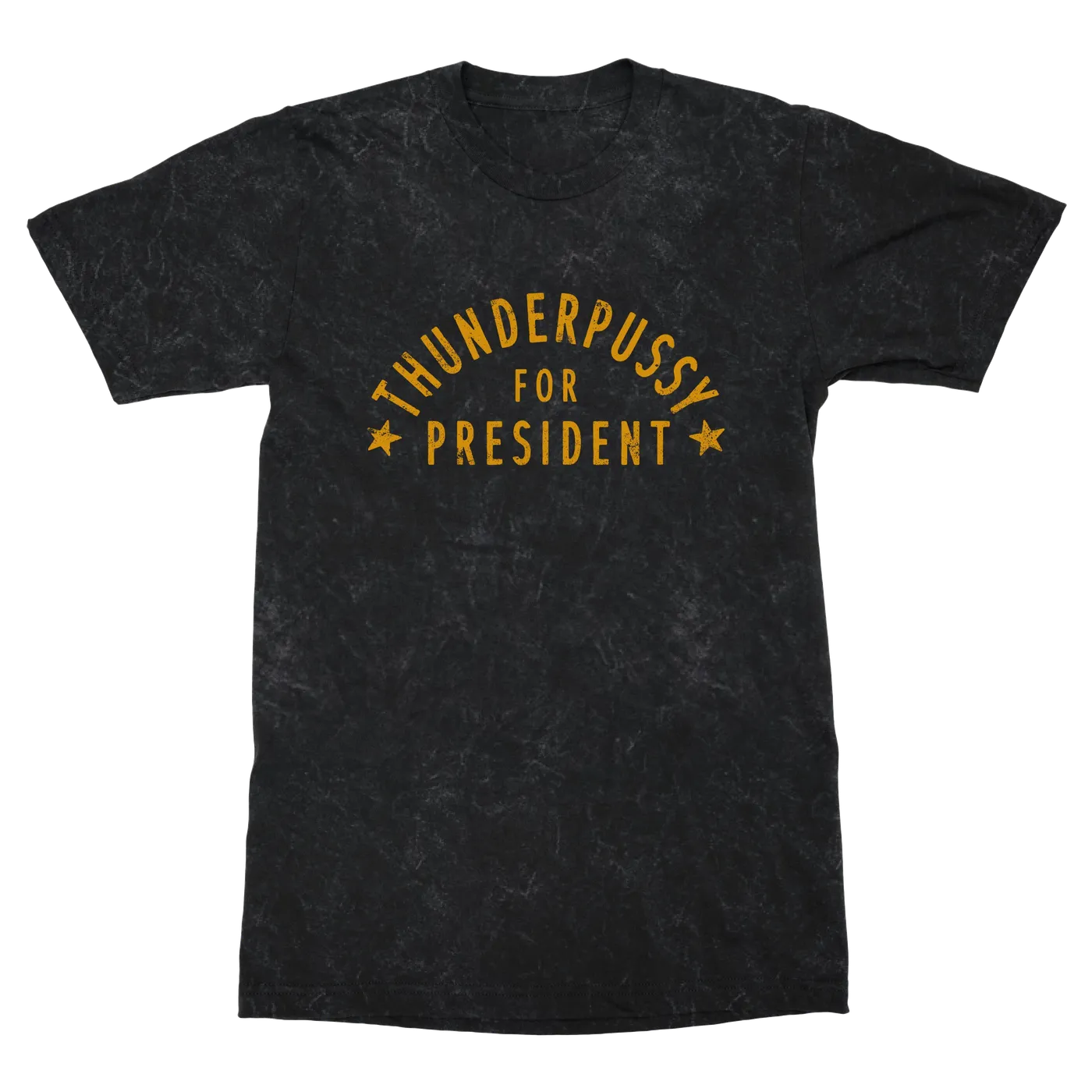 Thunderpussy | Thunderpussy For President T-Shirt