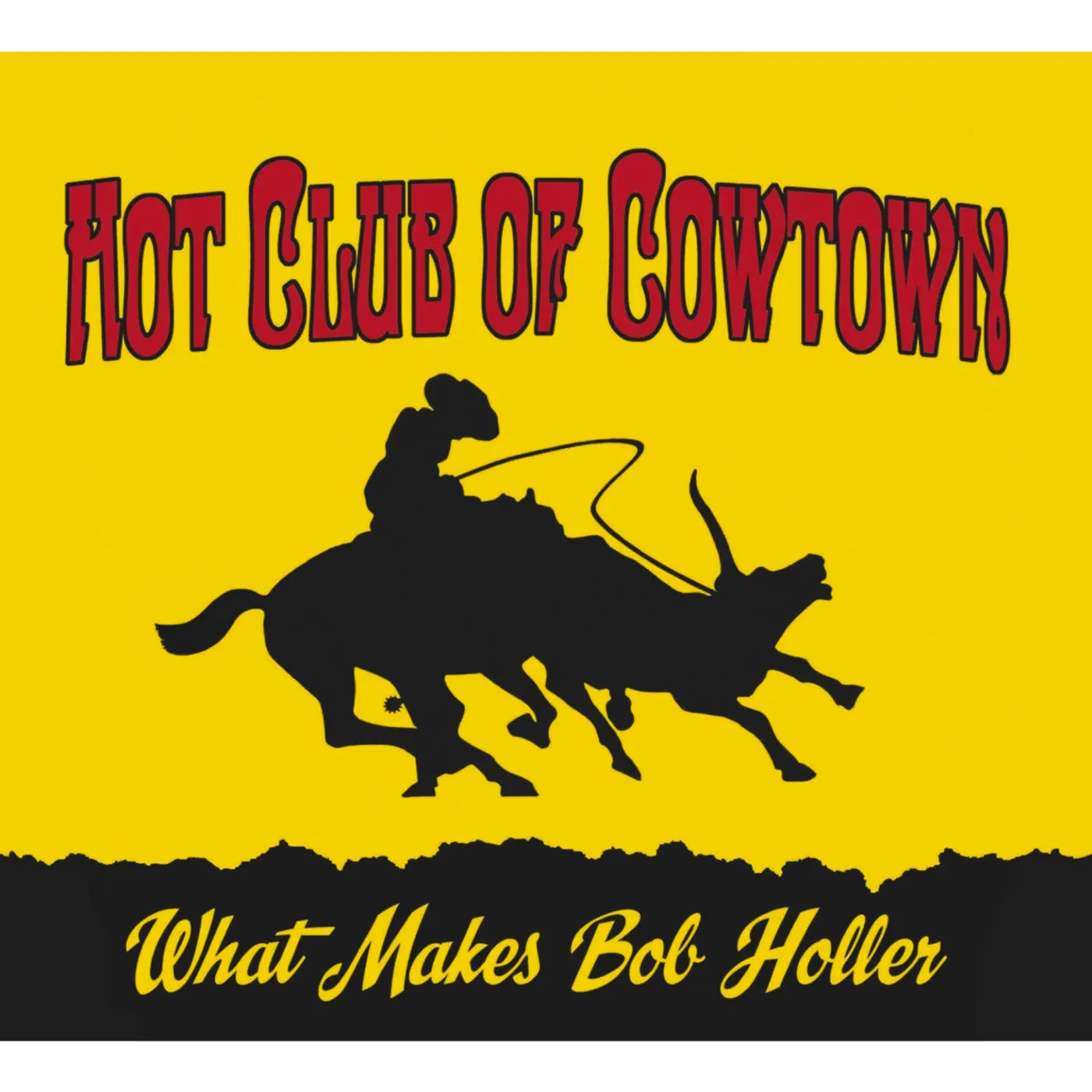 The Hot Club of Cowtown Hot Club of Cowtown | What Makes Bob Holler LP (2011) (Vinyl)