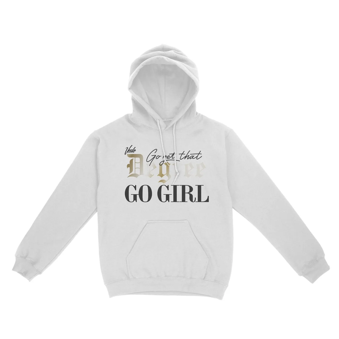 Vedo Go Get That Degree White Hoodie