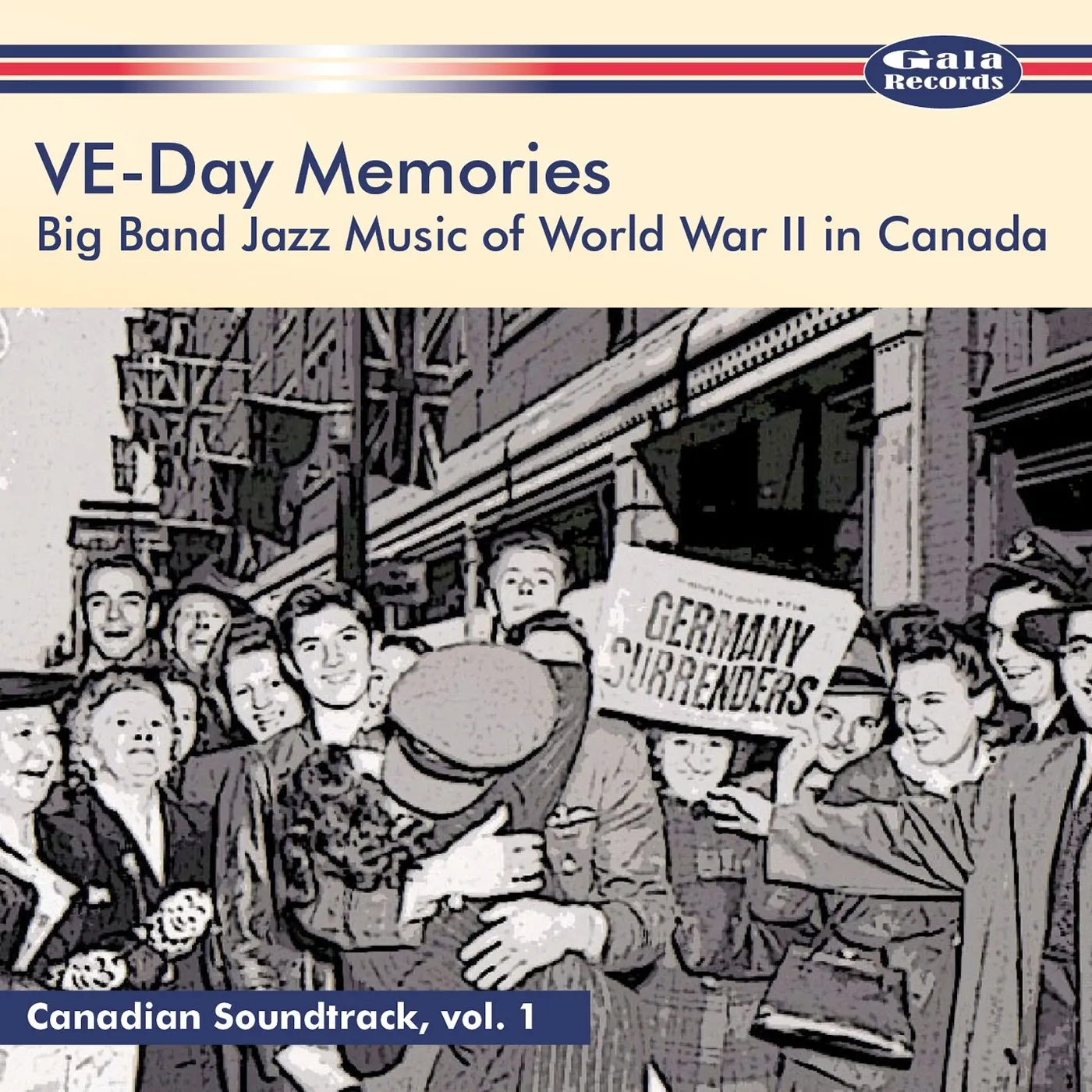 Various Artists  Artistes variés / VE-Day Memories : Big Band Jazz Music of World War II in Canada - CD