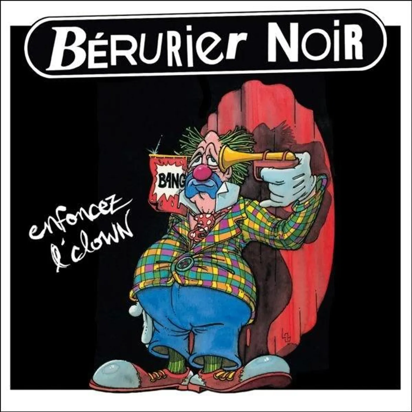 Bérurier Noir / Enfoncez l'clown - CD