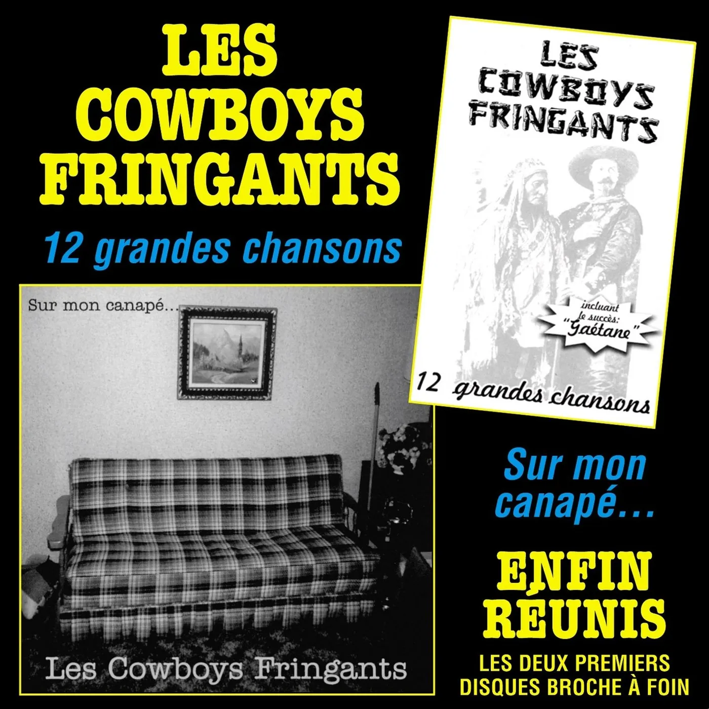 Les Cowboys Fringants ‎/ Enfin réunis : 12 grandes chansons / Sur mon canapé - 2CD
