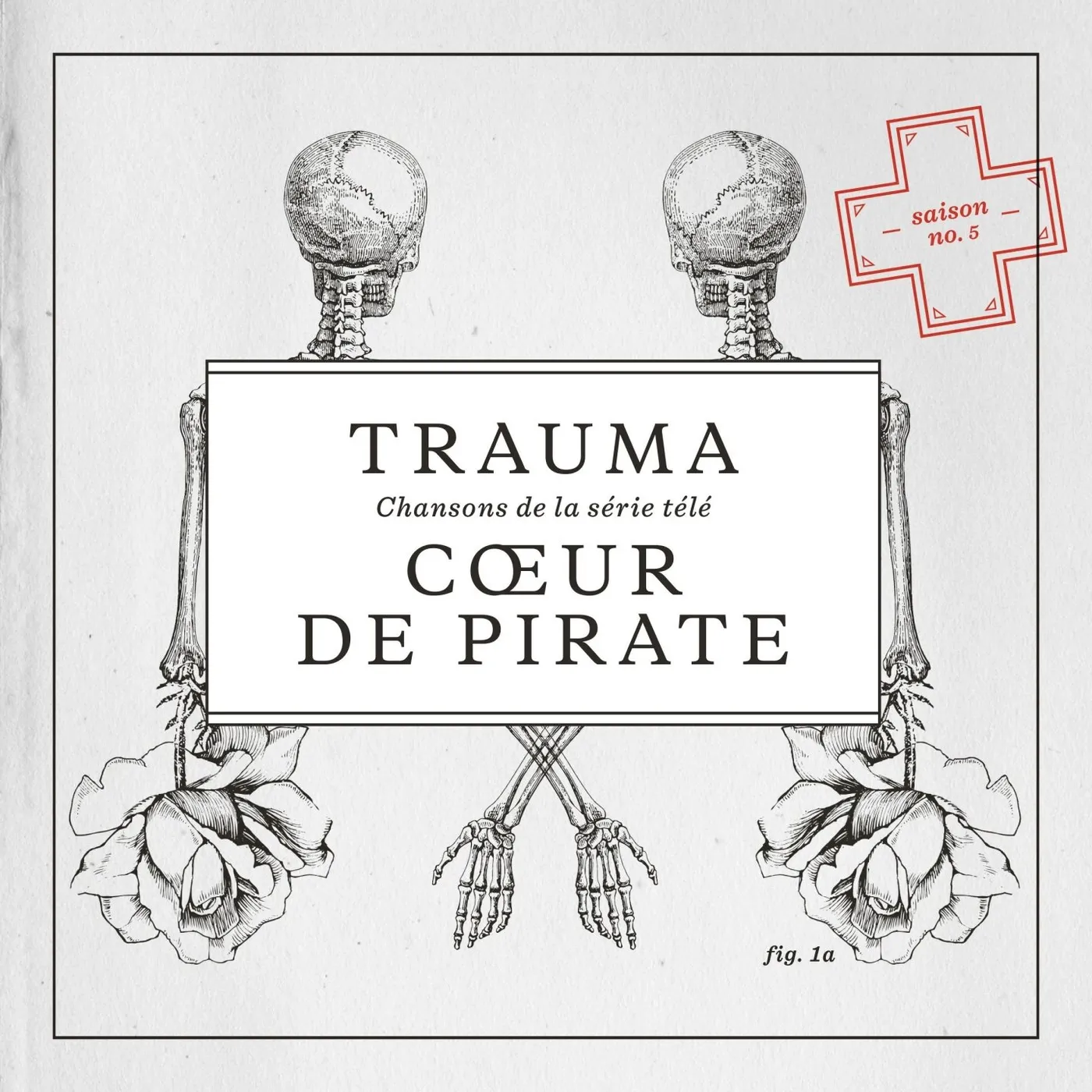 Coeur de pirate / Trauma - Chansons de la série télé (Saison No. 5) - CD