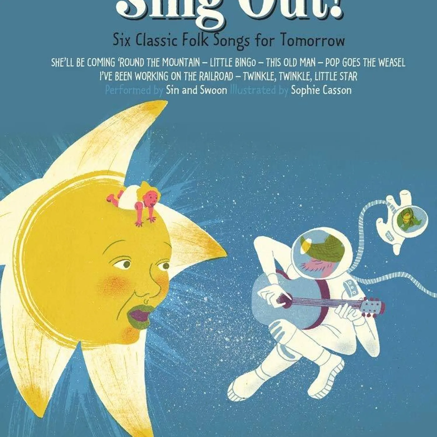 Sin and Swoon Sing Out! (Six Classic Folk Songs for Tomorrow) - Book/CD
