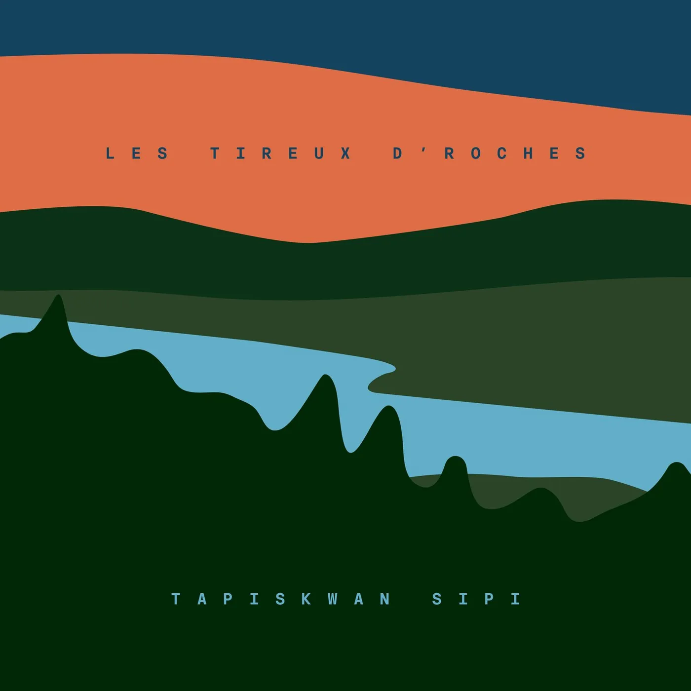 Les Tireux d'Roches / Tapiskwan Sipi - CD