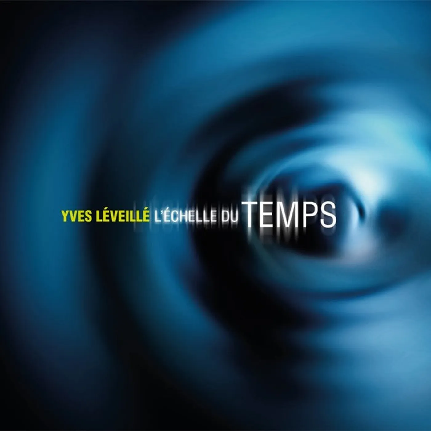Yves Léveillé / L'échelle du temps - CD